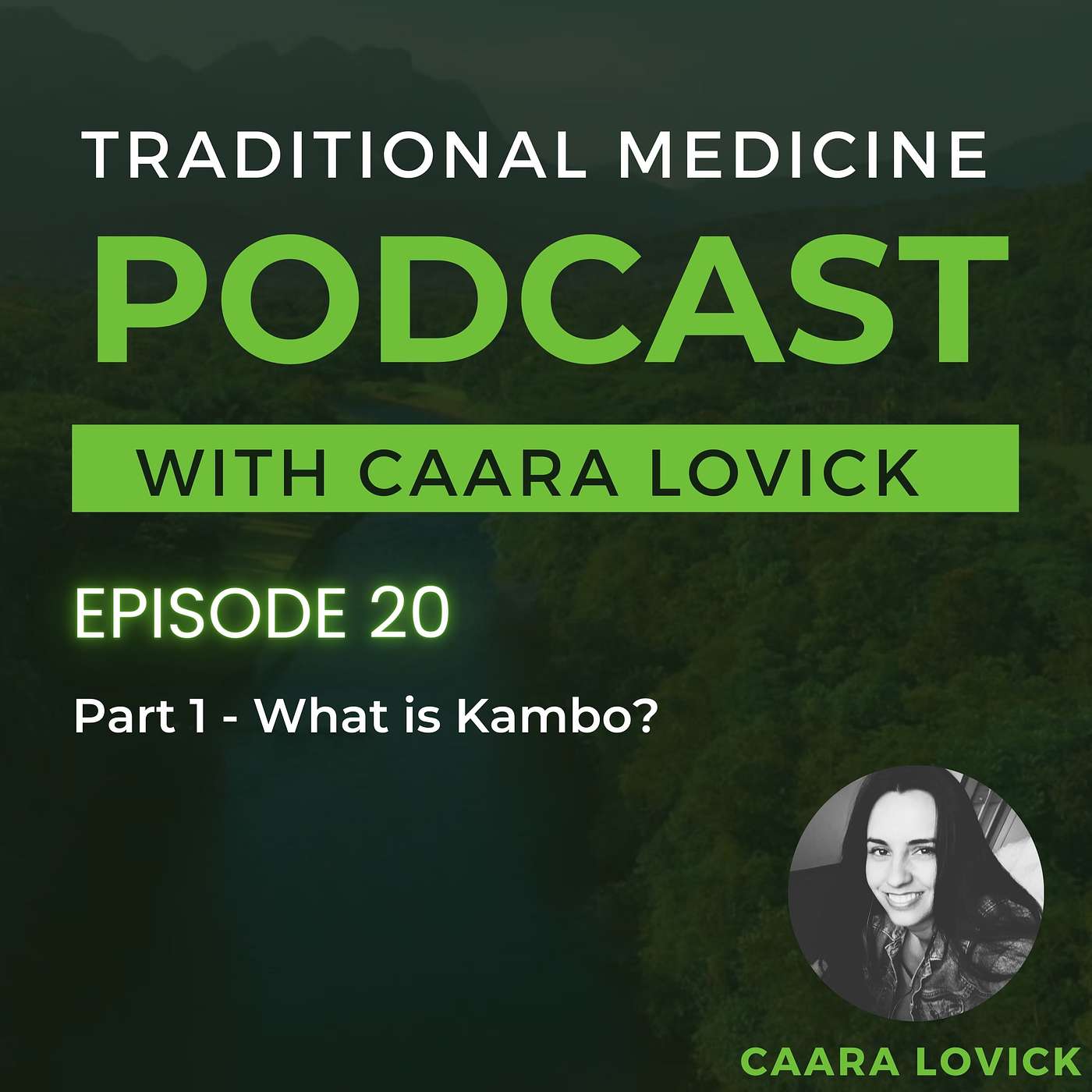 EP 20: Part 1 - What is Kambo?