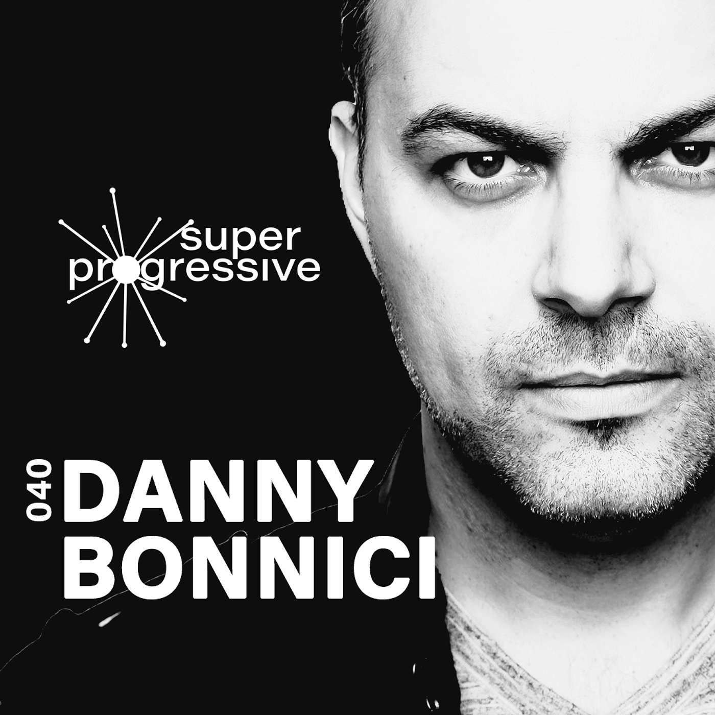Danny Bonnici: 'Our approach was always pushing a new sound' | Super Progressive 040
