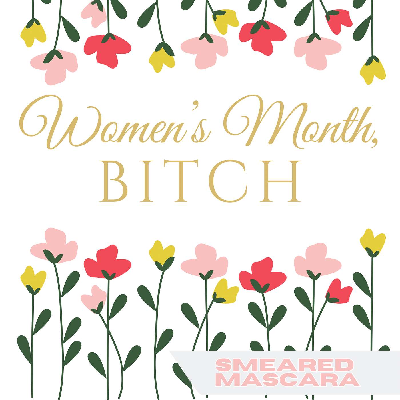 Women’s Month BITCH