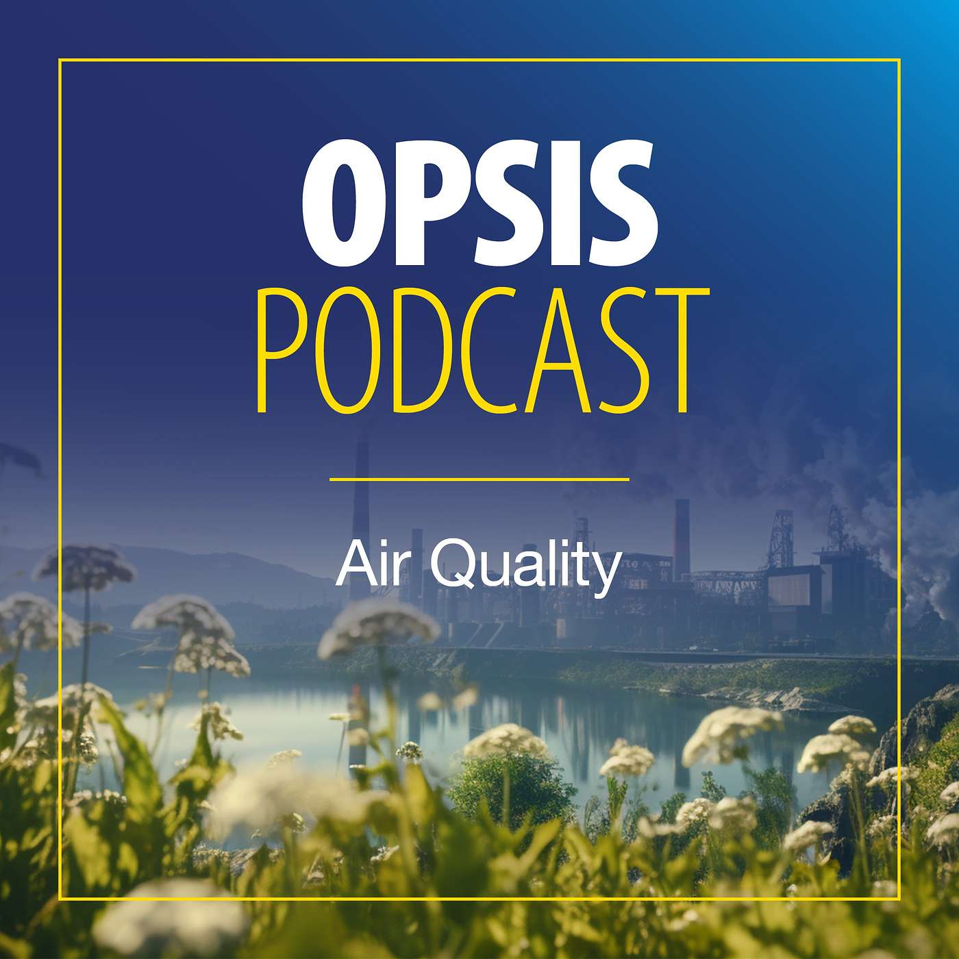OPSIS Podcasts on Air Quality