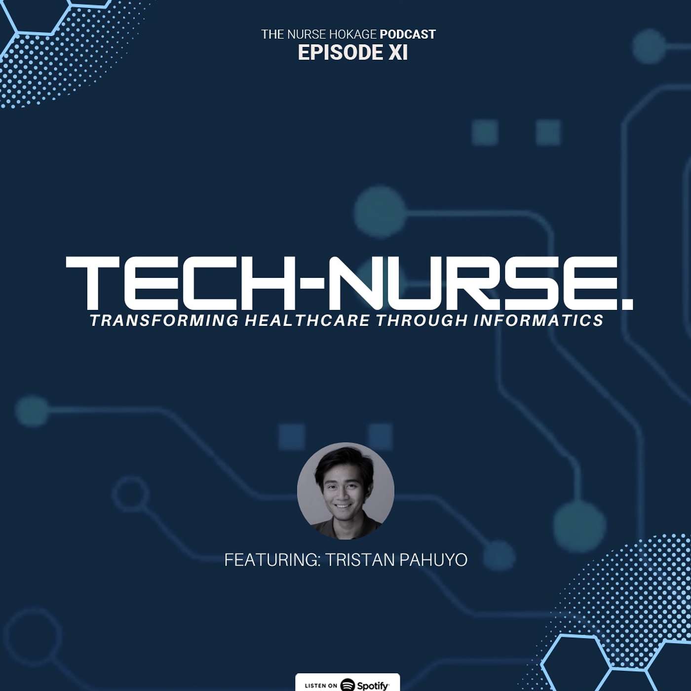 S2 EPISODE 11: TechNurse - Transforming Healthcare Through Informatics with Tristan Pahuyo.