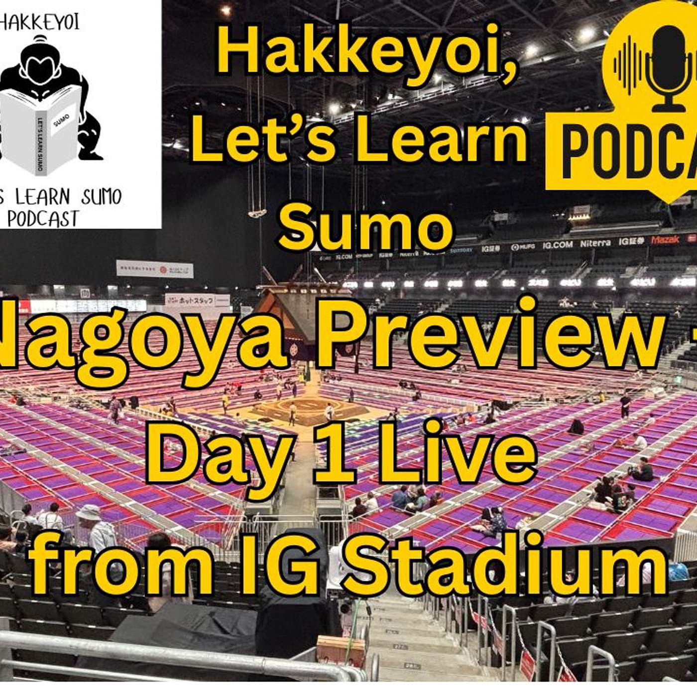 Special - Day 1 Bouts Preview - Live from Nagoya IG Stadium episode artwork