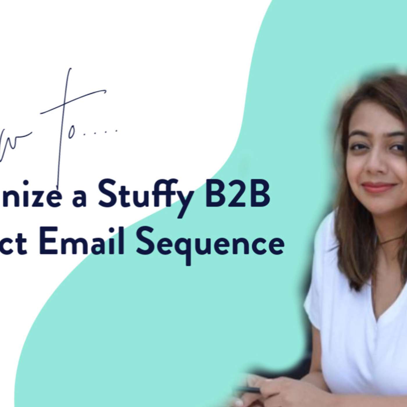 How to Humanize a Stuffy B2B Product Email Sequence