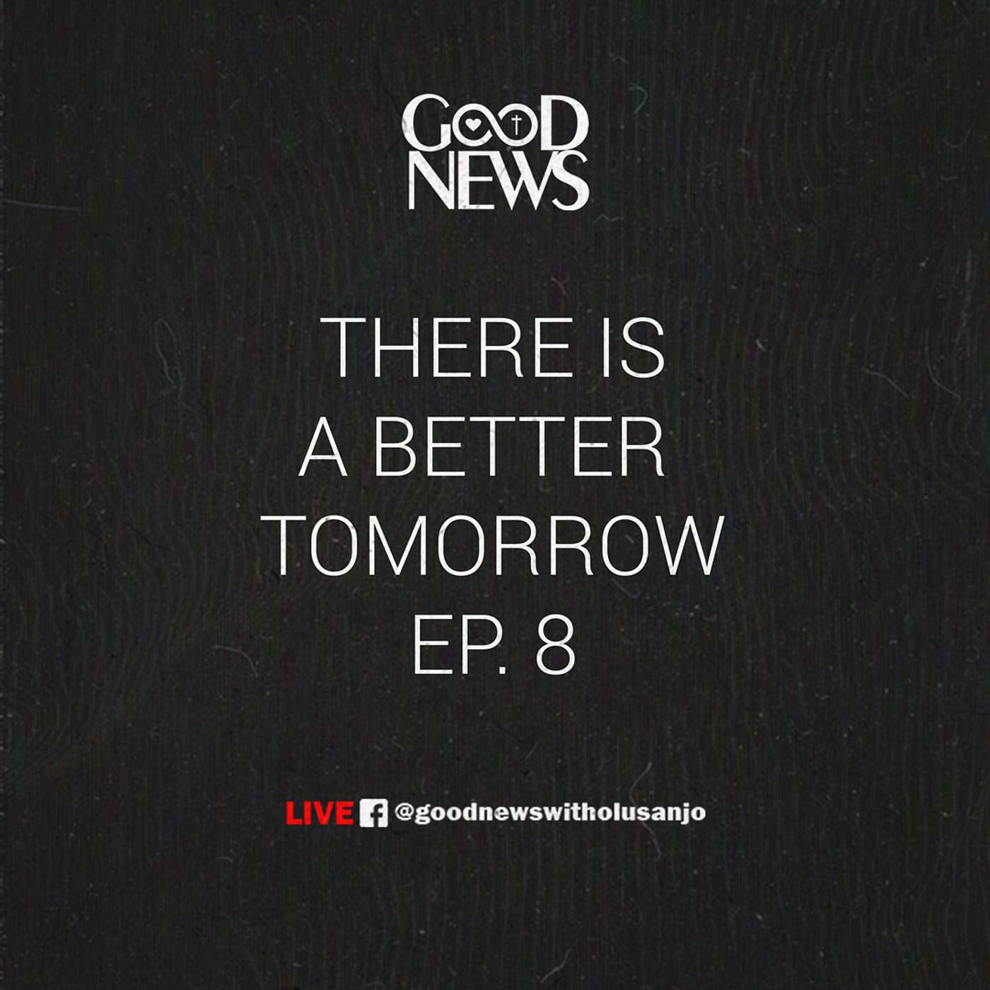 There is a Better Tomorrow Ep. 8