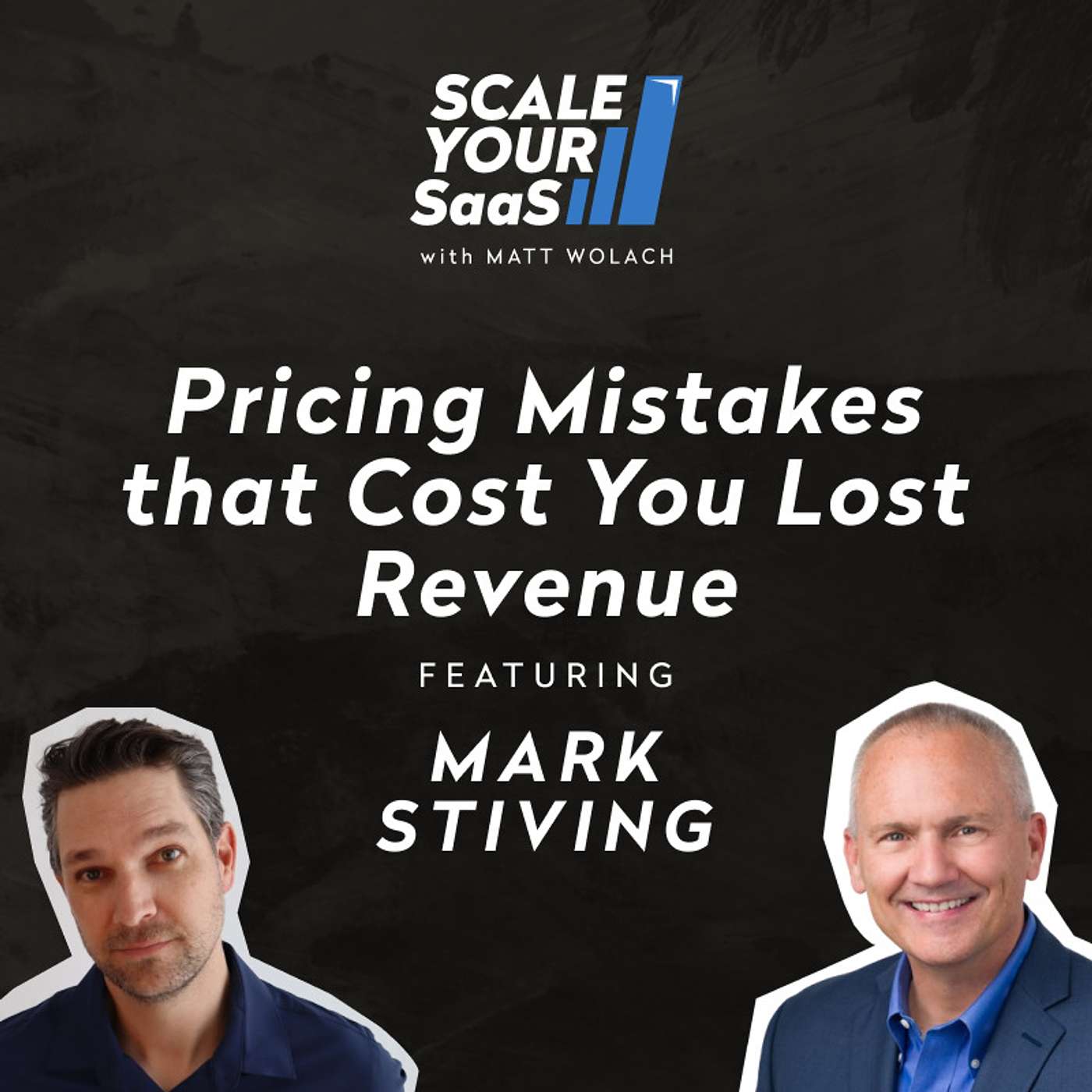 304: Pricing Mistakes that Cost You Lost Revenue - with Mark Stiving