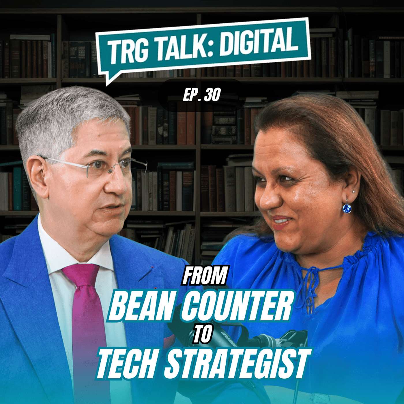 TRG Talk x Digital: Episode 30 From Bean Counter to Tech Strategist: The Evolution of Accounting