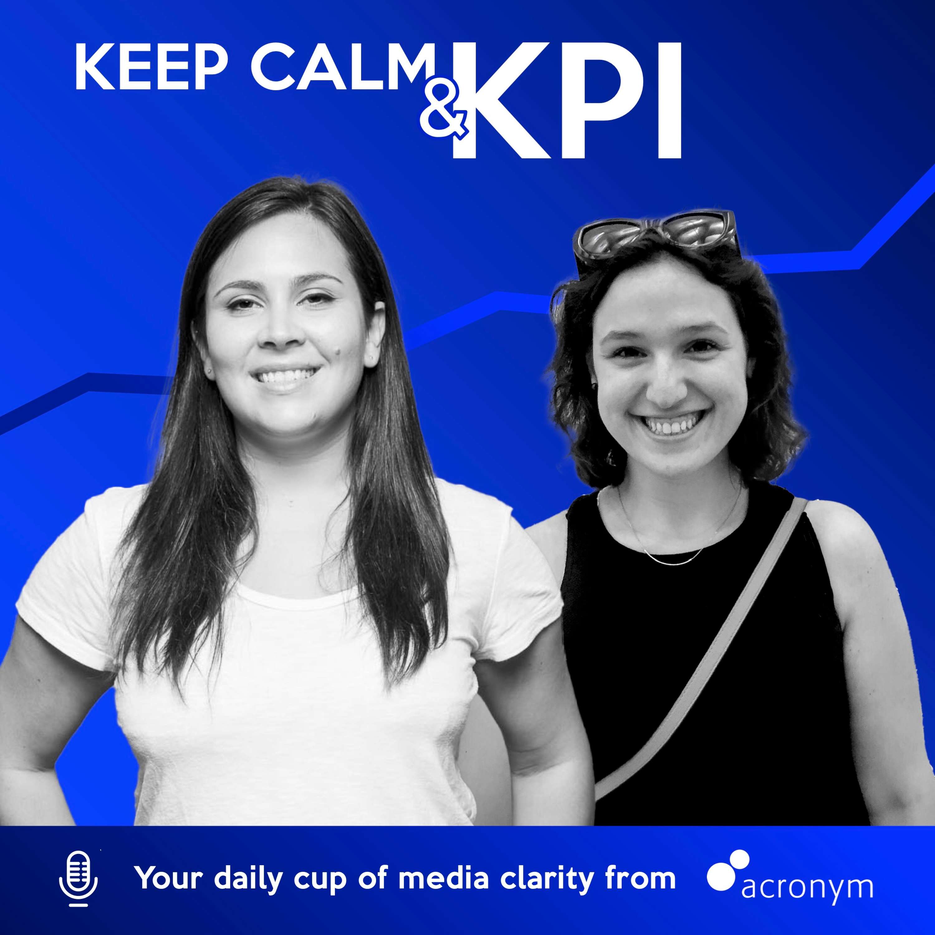 Keep Calm and KPI: An Acronym Media Podcast
