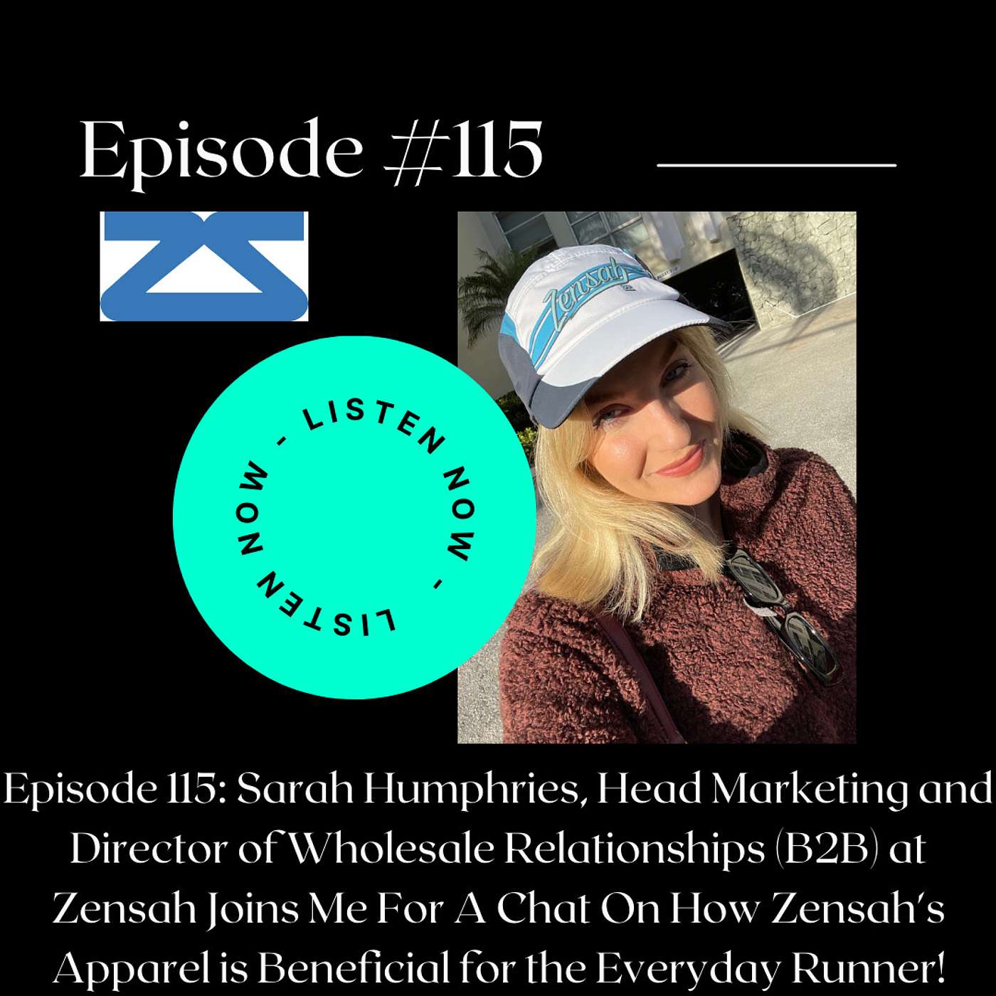 Episode 115: Sarah Humphries, Head Marketing & Branding at Zensah, Joins Me For A Chat On How Zensah's Apparel is Beneficial for the Everyday Runner!
