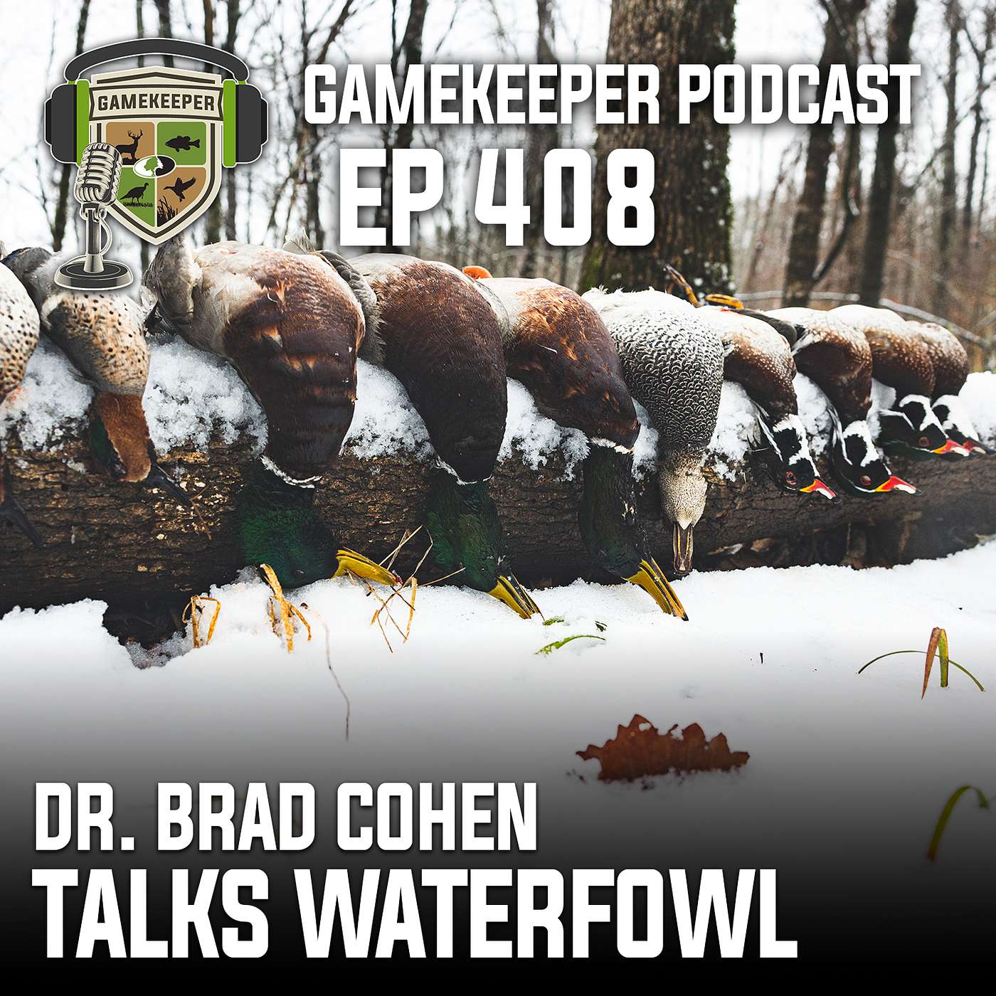 EP:408 | Dr. Brad Cohen Talks Waterfowl