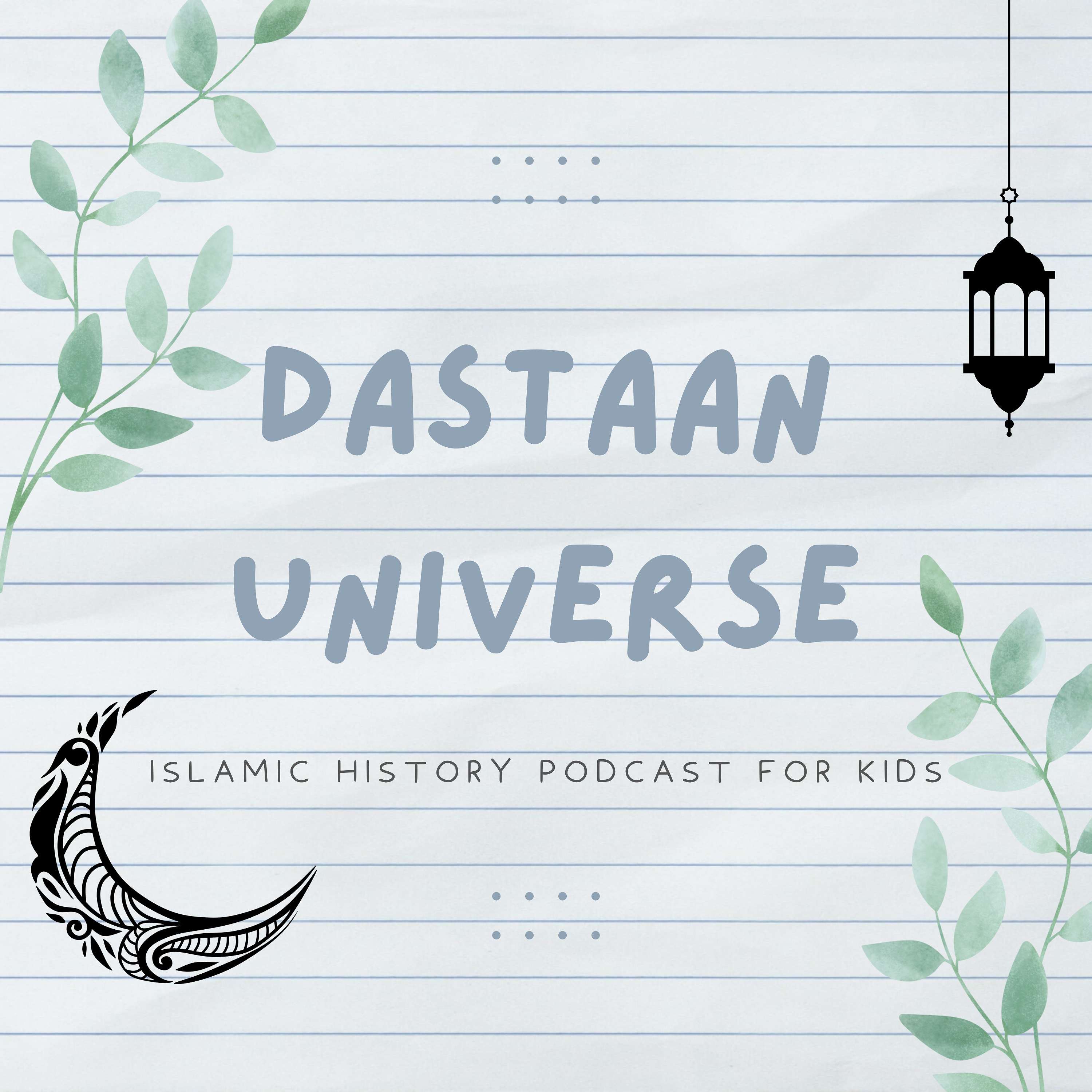 Dastaan Universe: Islamic history for kids