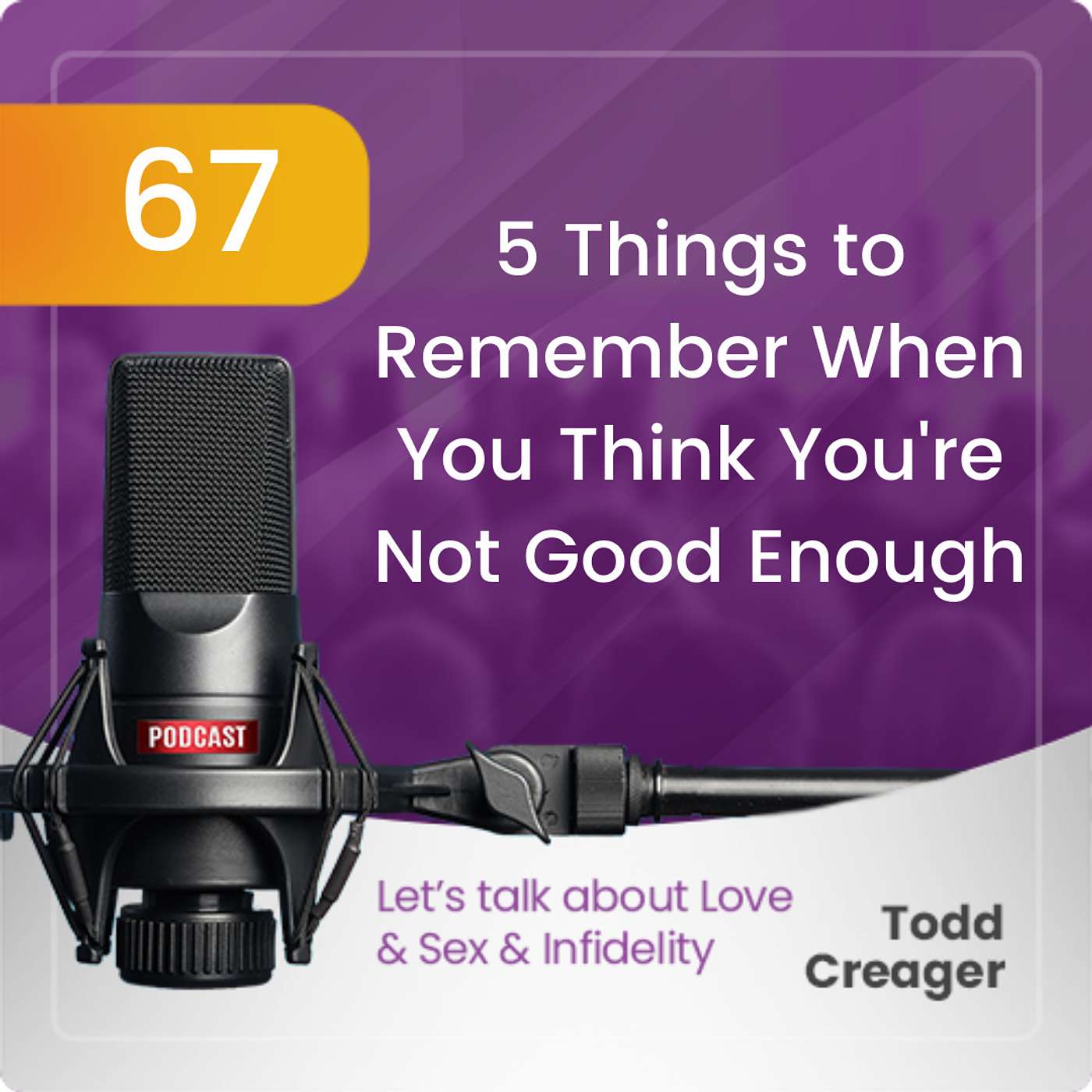Episode #67: 5 Things to Remember When You Think You're Not Good Enough episode artwork
