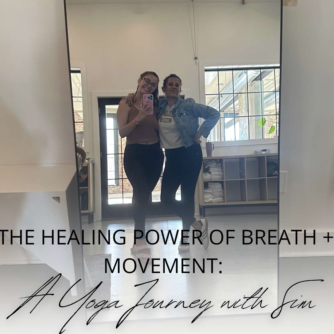Episode 164: The Healing Power of Breath + Movement: A Yoga Journey with Sim Episode 164: The Healing Power of Breath + Movement: A Yoga Journey with Sim