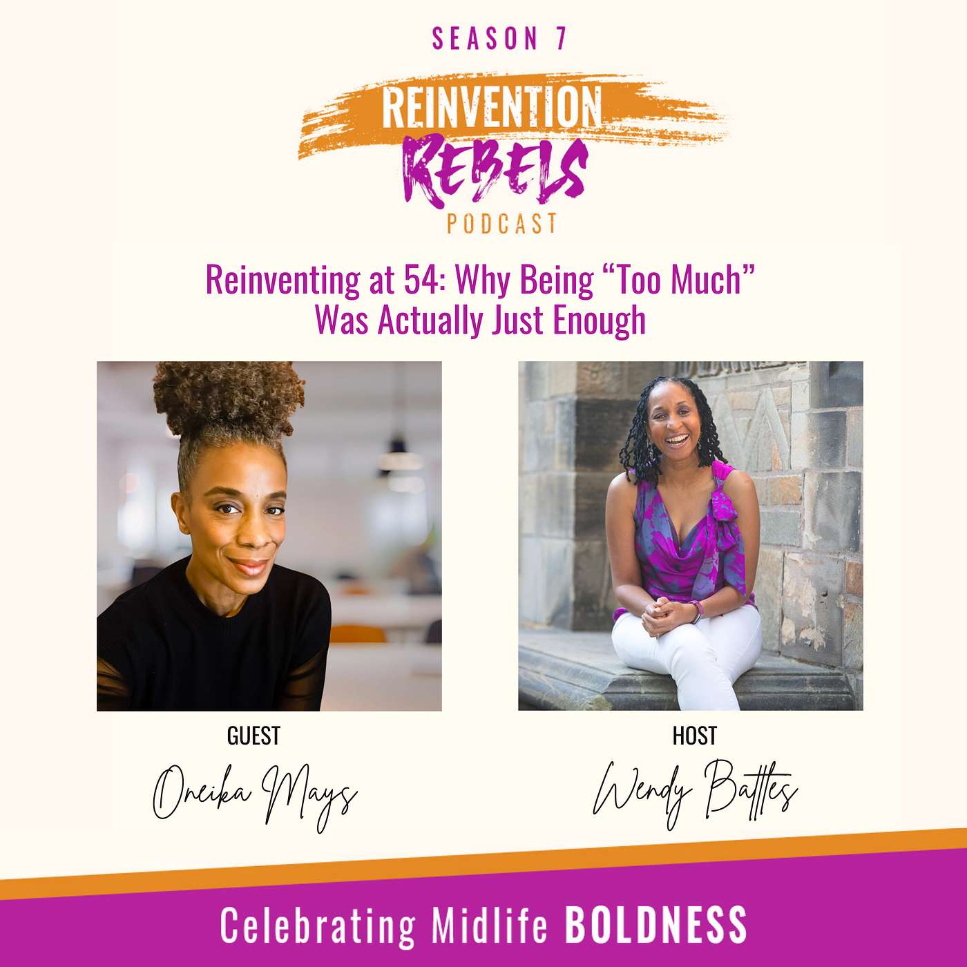 Reinventing at 54: Why Being âToo Muchâ Was Actually Just Enough with Oneika Mays Reinventing at 54: Why Being âToo Muchâ Was Actually Just Enough with Oneika Mays