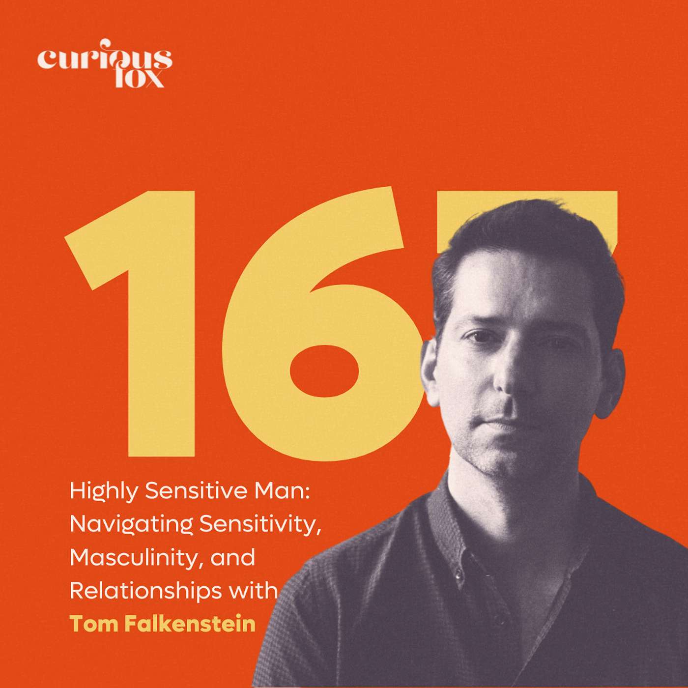 Highly Sensitive Man: Navigating Sensitivity, Masculinity, and Relationships with Tom Falkenstein (Interview)