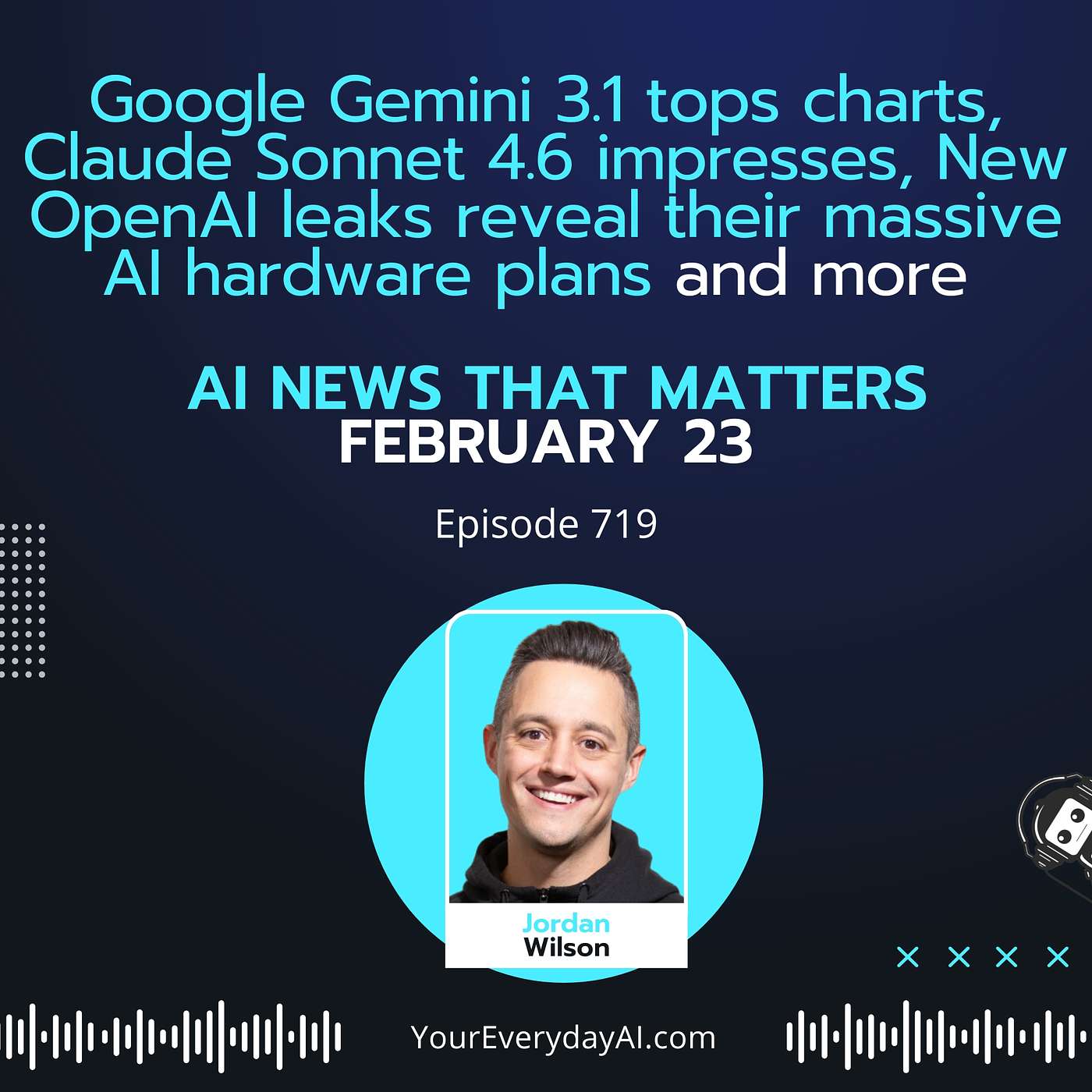 Ep 719: Google Gemini 3.1 tops charts, Claude Sonnet 4.6 impresses, New OpenAI leaks reveal their massive AI hardware plans and more