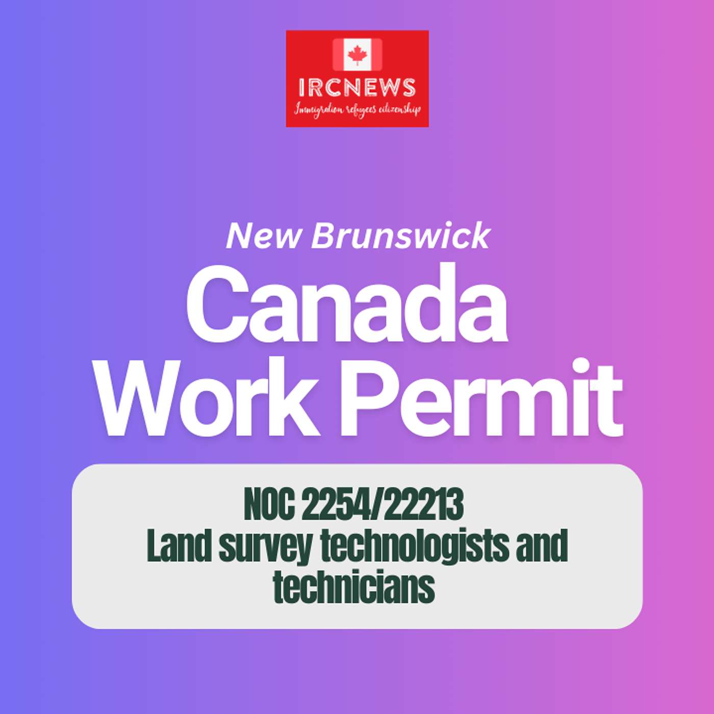 Canada Immigration New Brunswick NOC 2254/22213 Land survey technologists and technicians Work Permits episode artwork