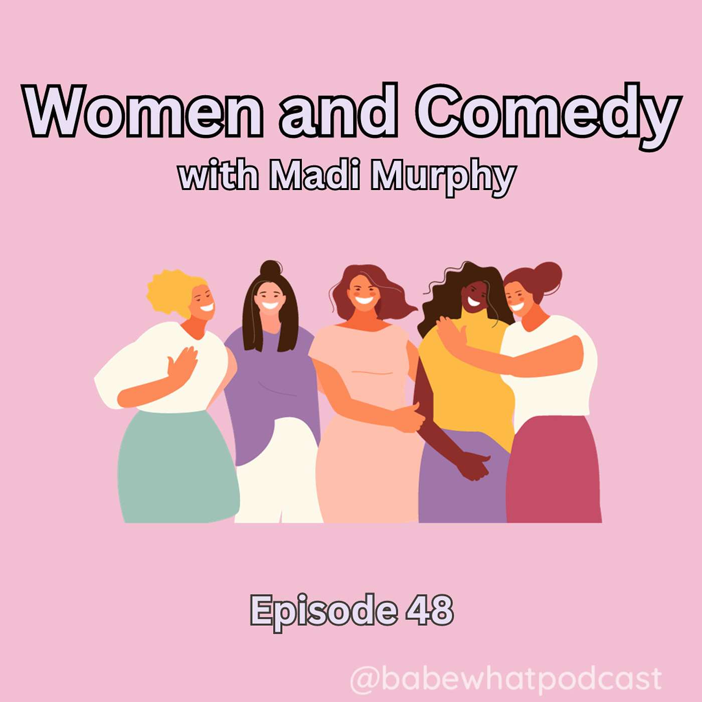 Women and Comedy | with Madi Murphy