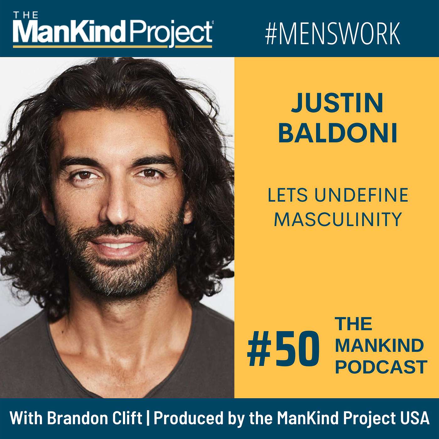 Lets Undefine Masculinity | Justin Baldoni | Ep #050