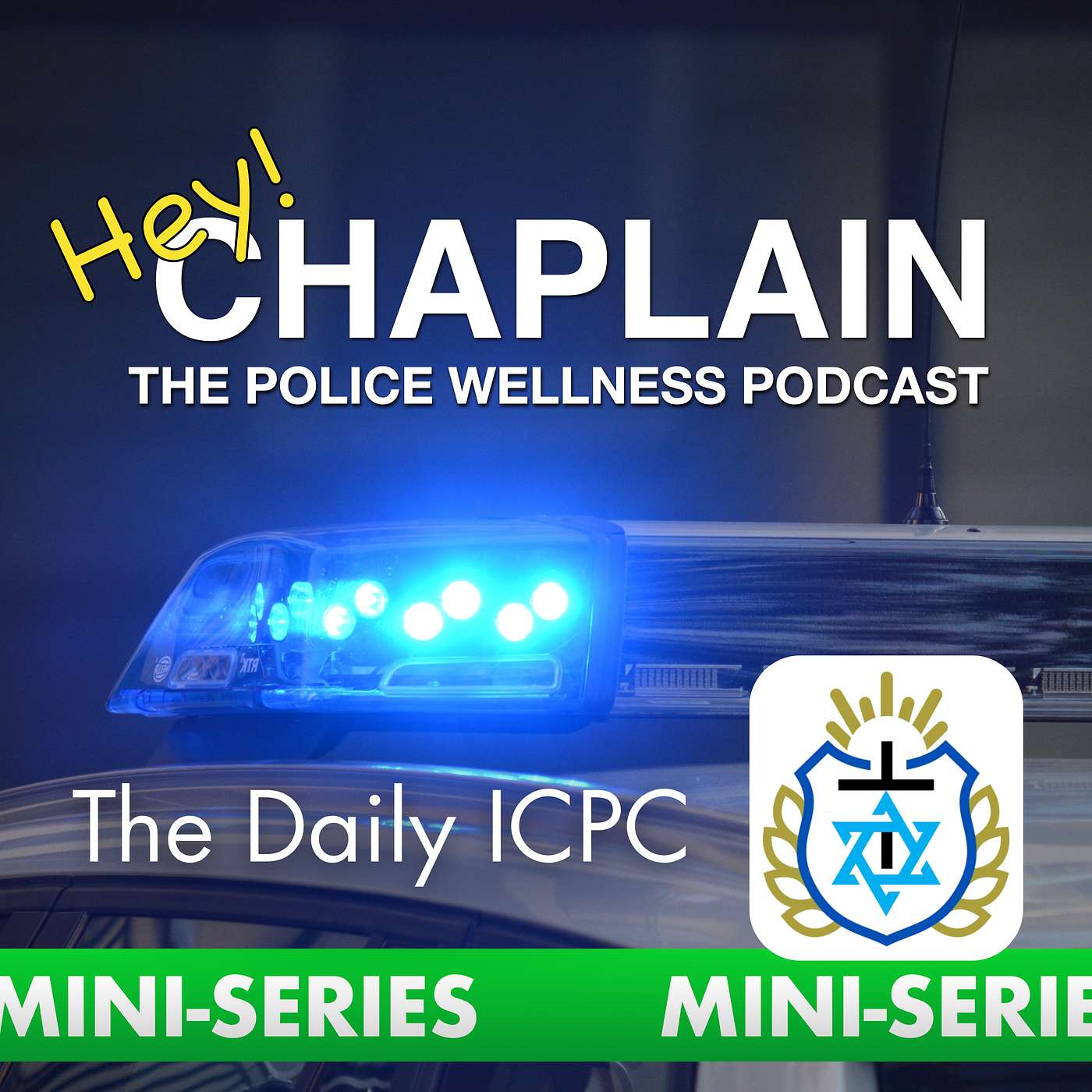 Hey Chaplain: The Police Wellness Podcast