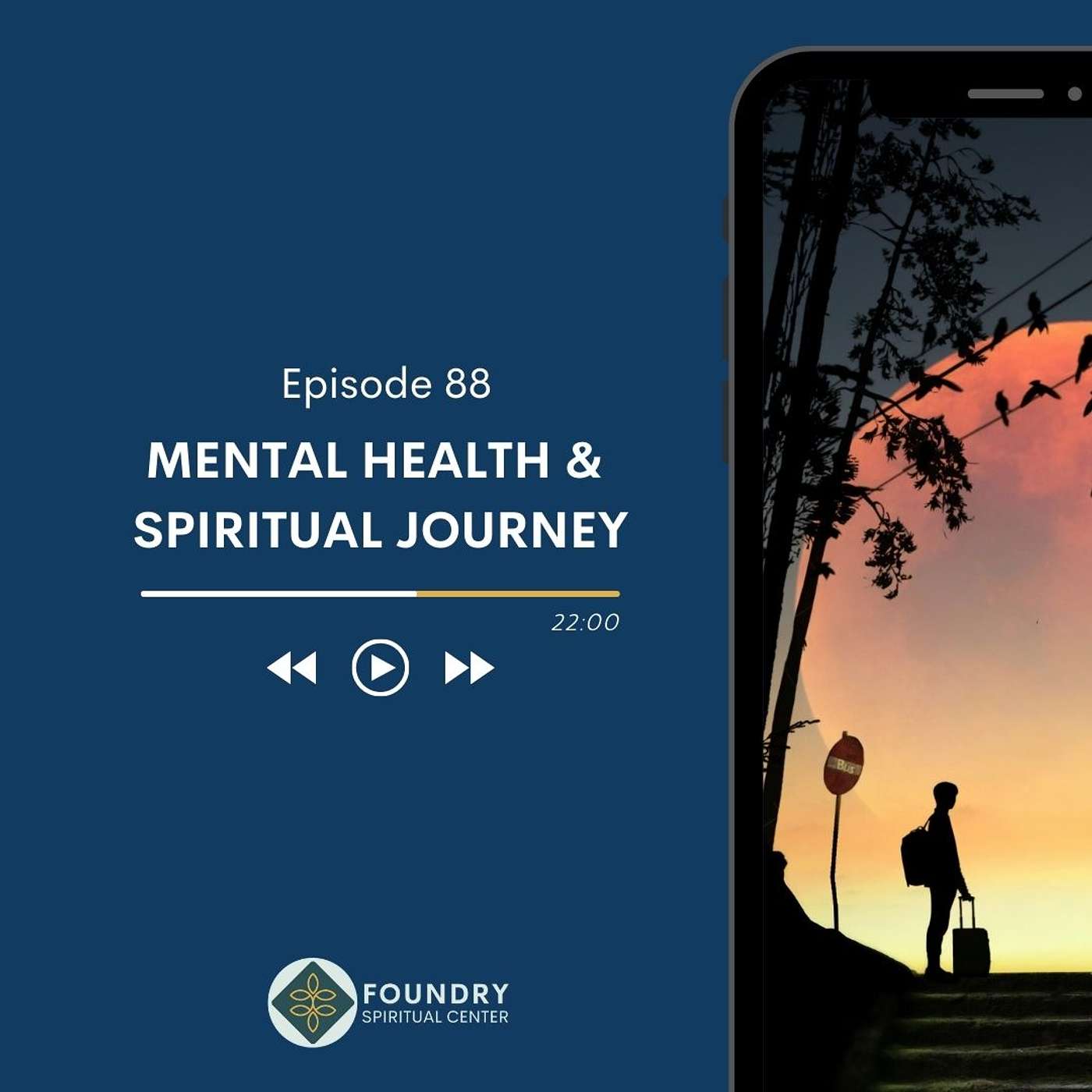 Ep 88 Mental Health and Spiritual Journey