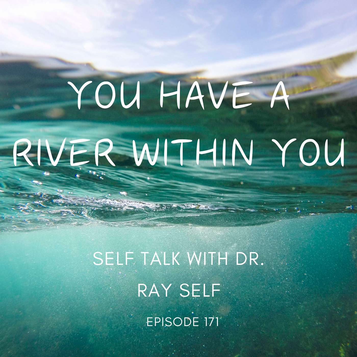 You Have a River Within You