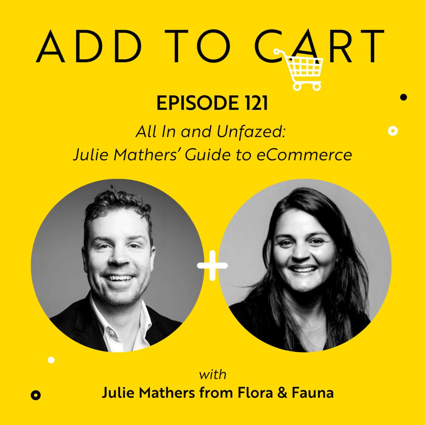 All In and Unfazed: The Julie Mathers' Guide to eCommerce | #121