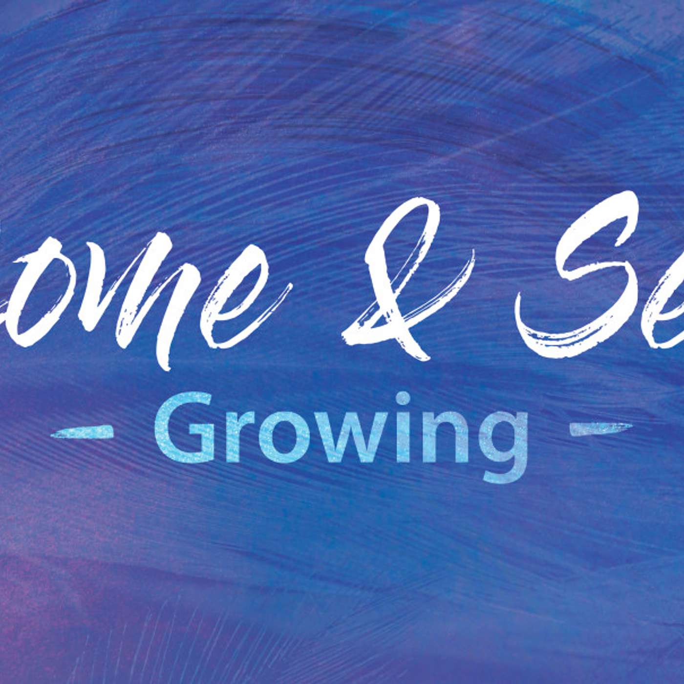 Come and See- Growing episode artwork