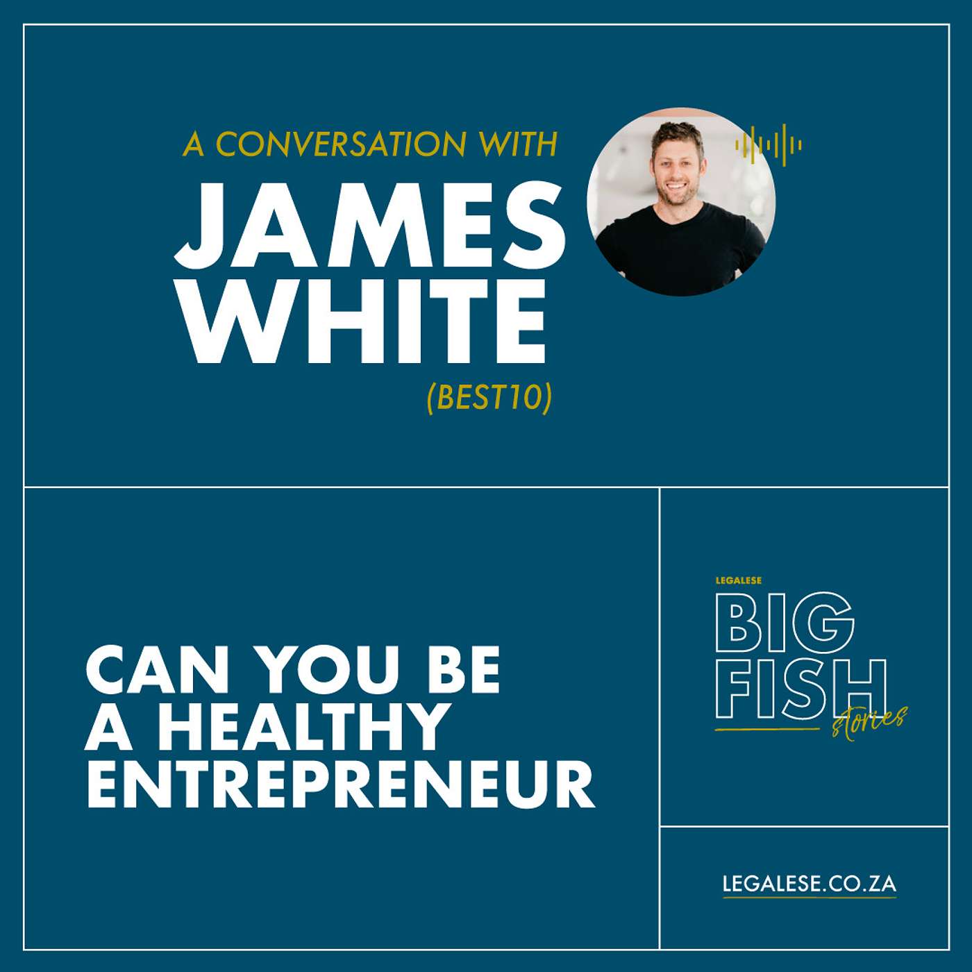 14: Can you be a healthy entrepreneur with James White (Best10) 14: Can you be a healthy entrepreneur with James White (Best10)