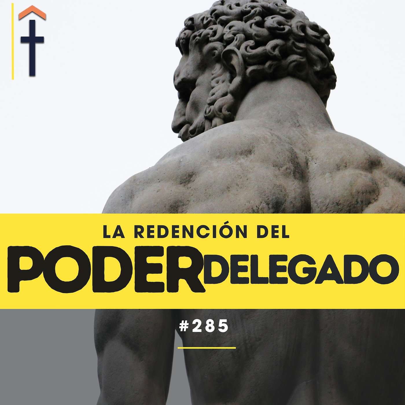 #285 - La redención del poder delegado episode artwork