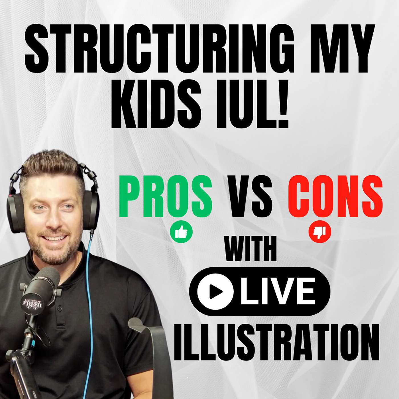 Structuring My Kids IUL! Pros vs Cons with Live Illustration (Ep. 189)