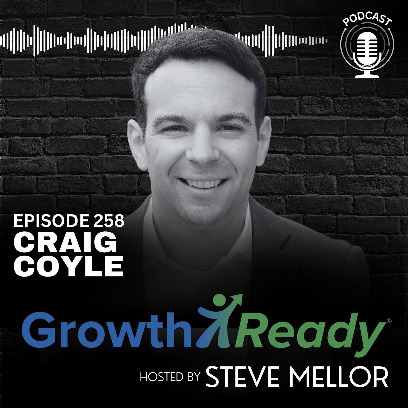 Episode 258: Leading with Purpose: Craig Coyle on Overcoming Resistance and Building Resilient Teams