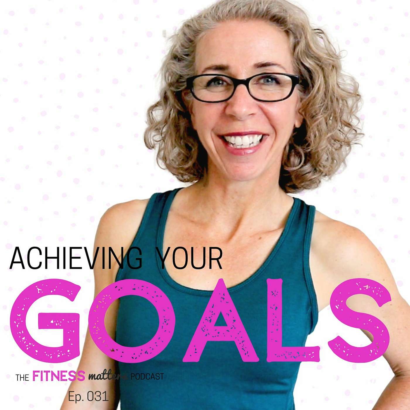 GOALS, Pt. 4: Achieving Your Wildest Dreams episode artwork