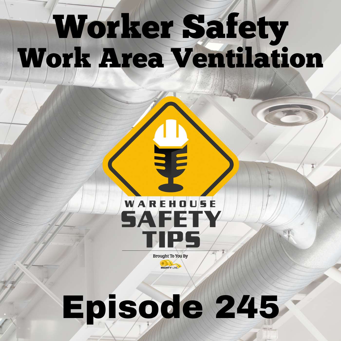 Warehouse Safety Tips | Episode 245 | Worker Safety - Work Area Ventilation