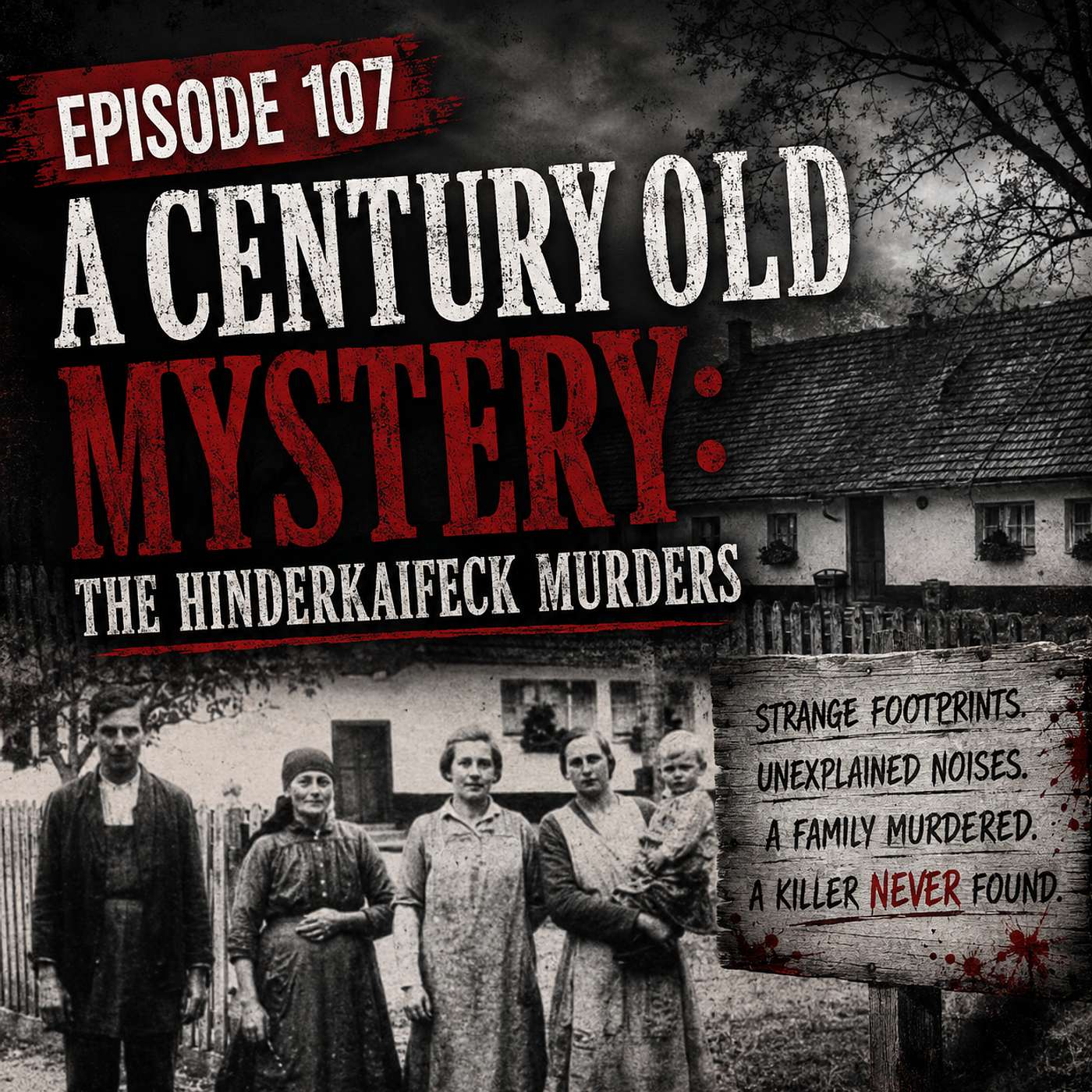 Ep. 107 A Century Old Mystery: The Hinderkaifeck Murders episode artwork
