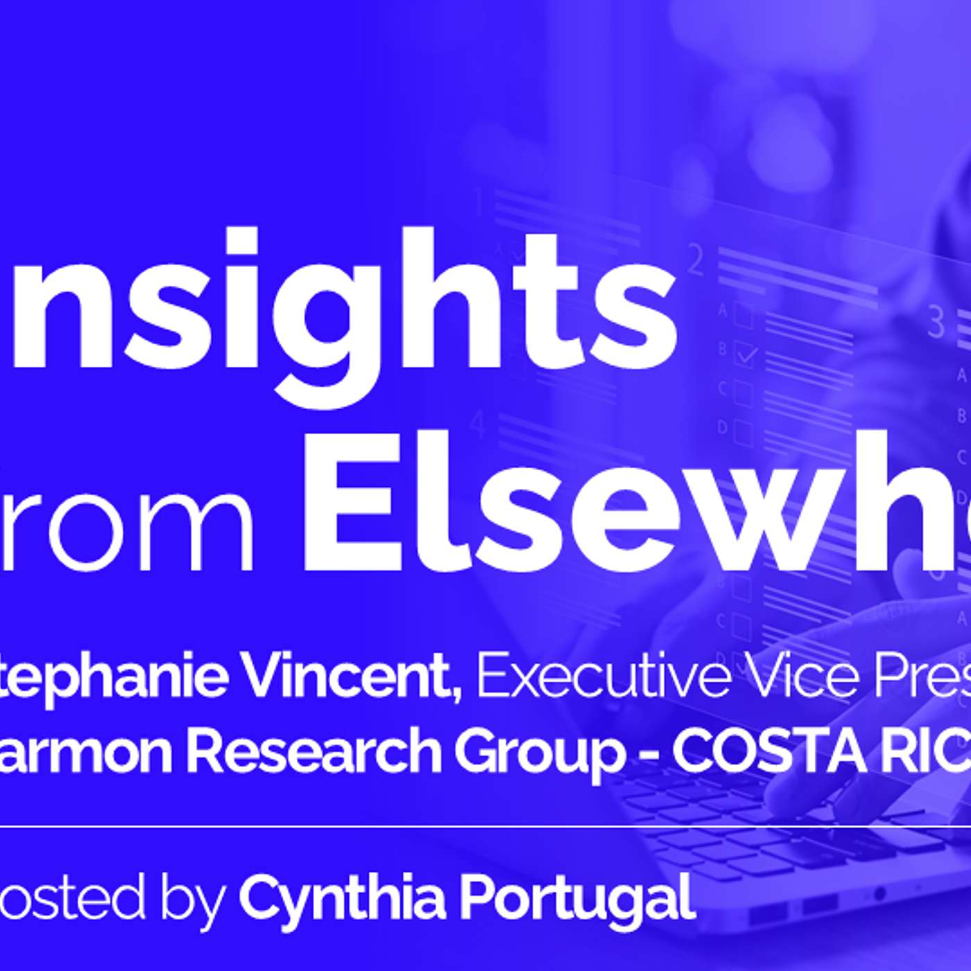 Episode 4: Stephanie Vincent, Executive VP at Harmon Research – COSTA RICA