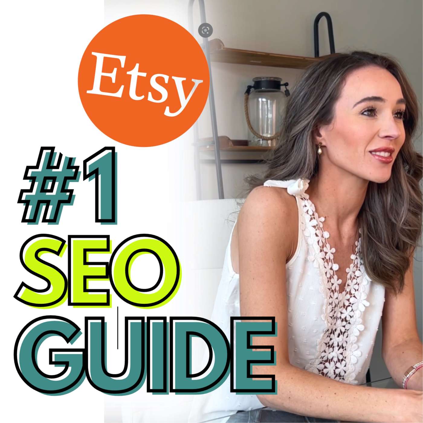 Etsy Seller Success: Tips for Starting, Growing and Scaling Your Etsy and E-Commerce Shop