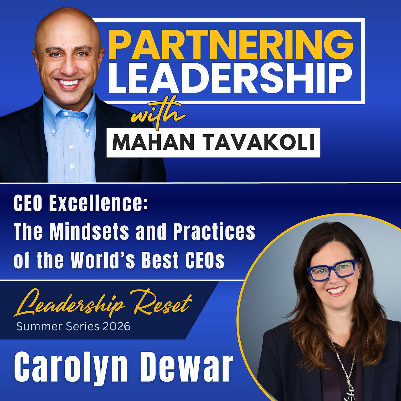 465 [Leadership Reset] CEO Excellence: The Mindsets and Practices of the World’s Best CEOs with Carolyn Dewar, Scott Keller, and Vik Malhotra