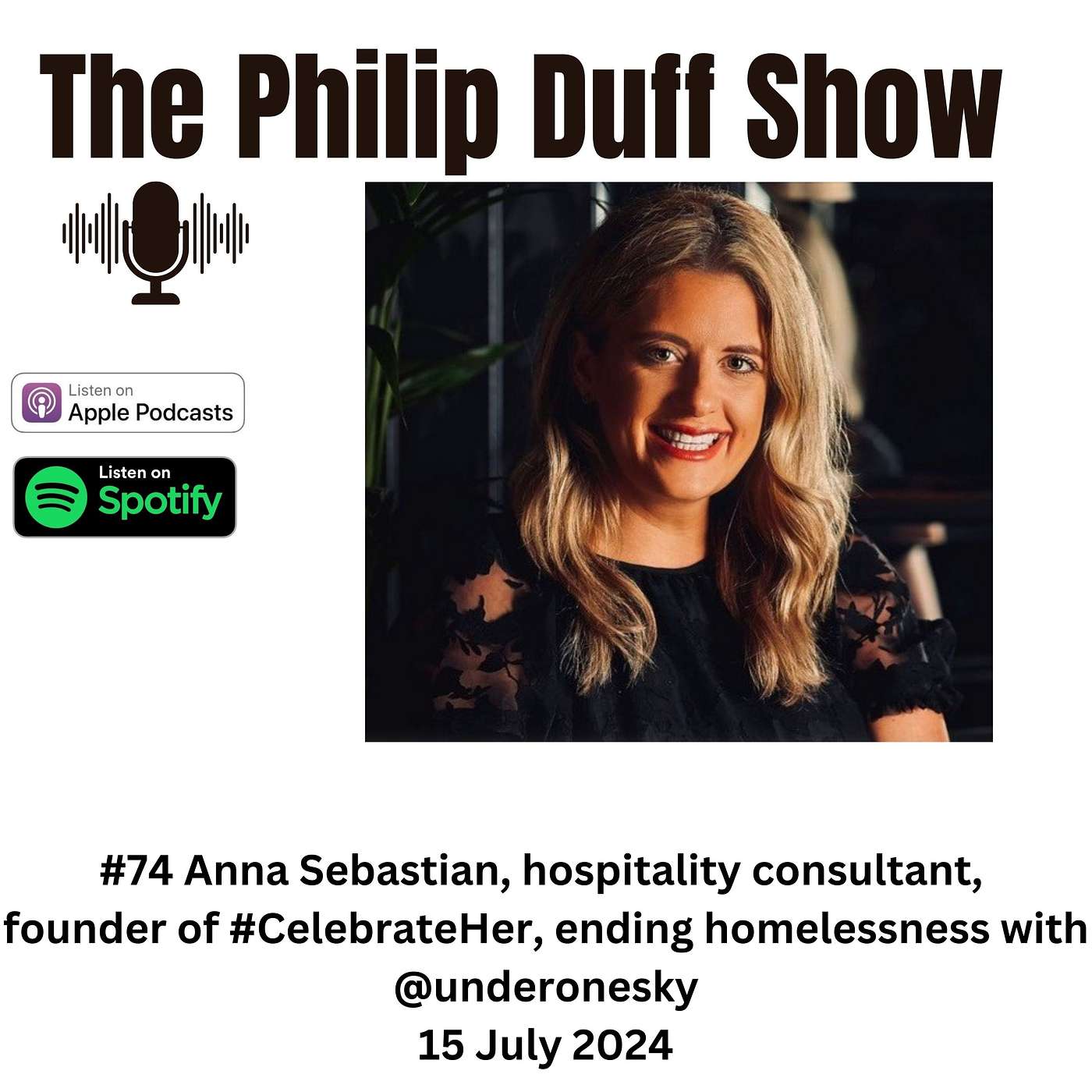#74, Anna Sebastian, UK-based hospitality consultant, founder of #CelebrateHer, ending homelessness with @underonesky episode artwork