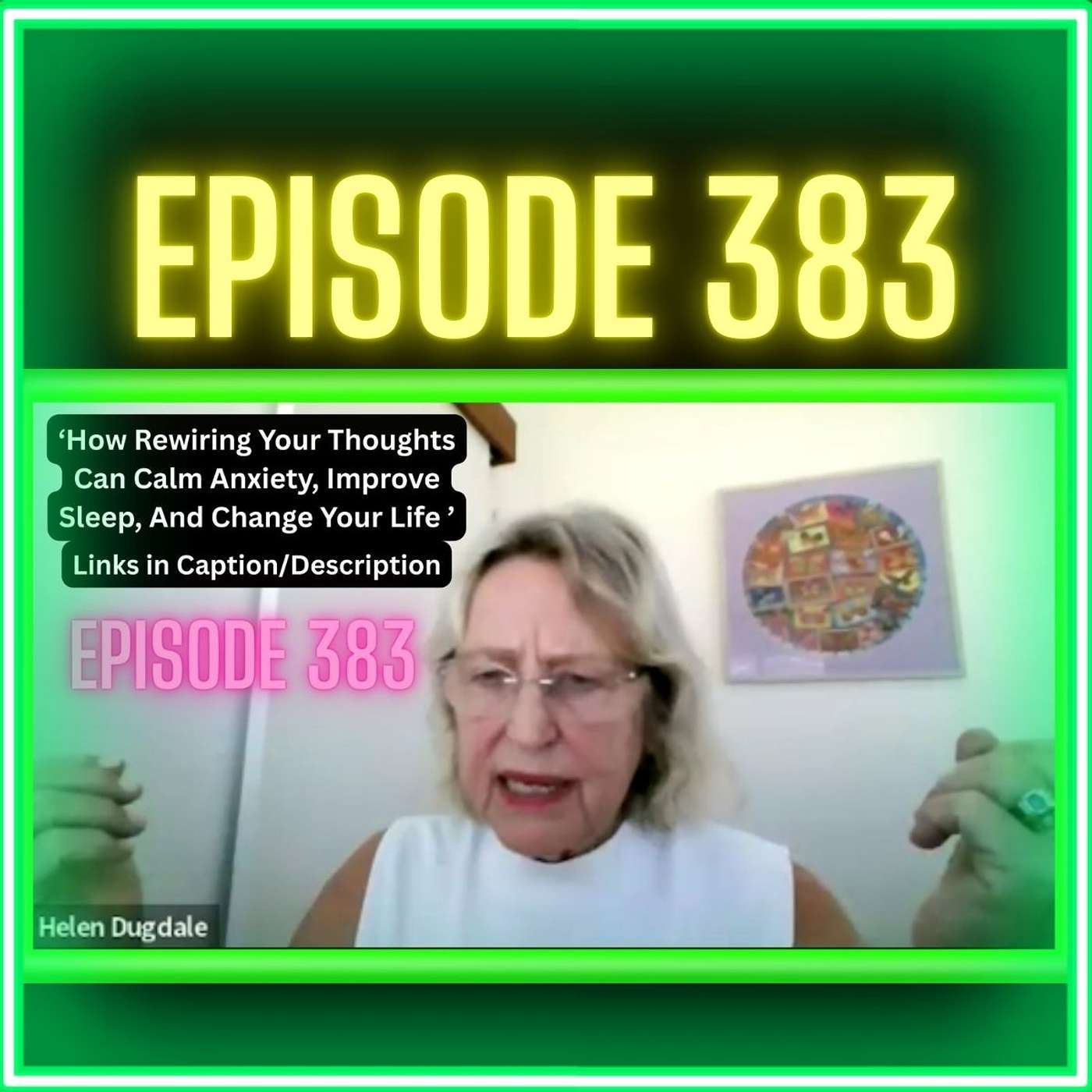 How Rewiring Your Thoughts Can Calm Anxiety, Improve Sleep, And Change Your Life | Ep 383