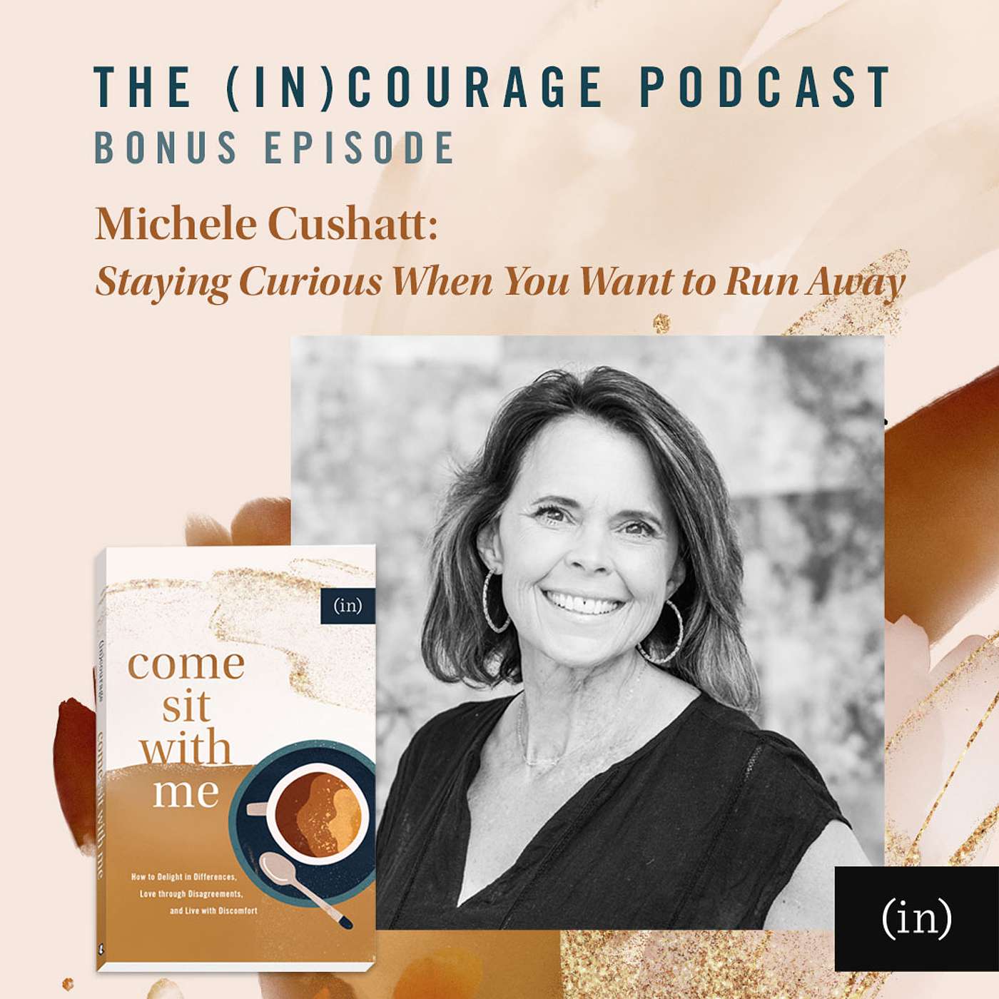 Bonus Episode: Staying Curious When You Want to Run Away, with Michele Cushatt