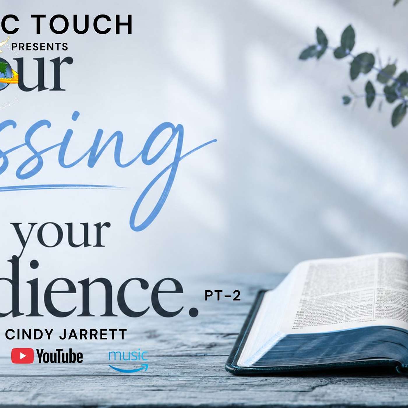 Dynamic Touch | with Apostle Cindy Jarrett presents | Your Blessing is in your Obedience | Pt2 episode artwork