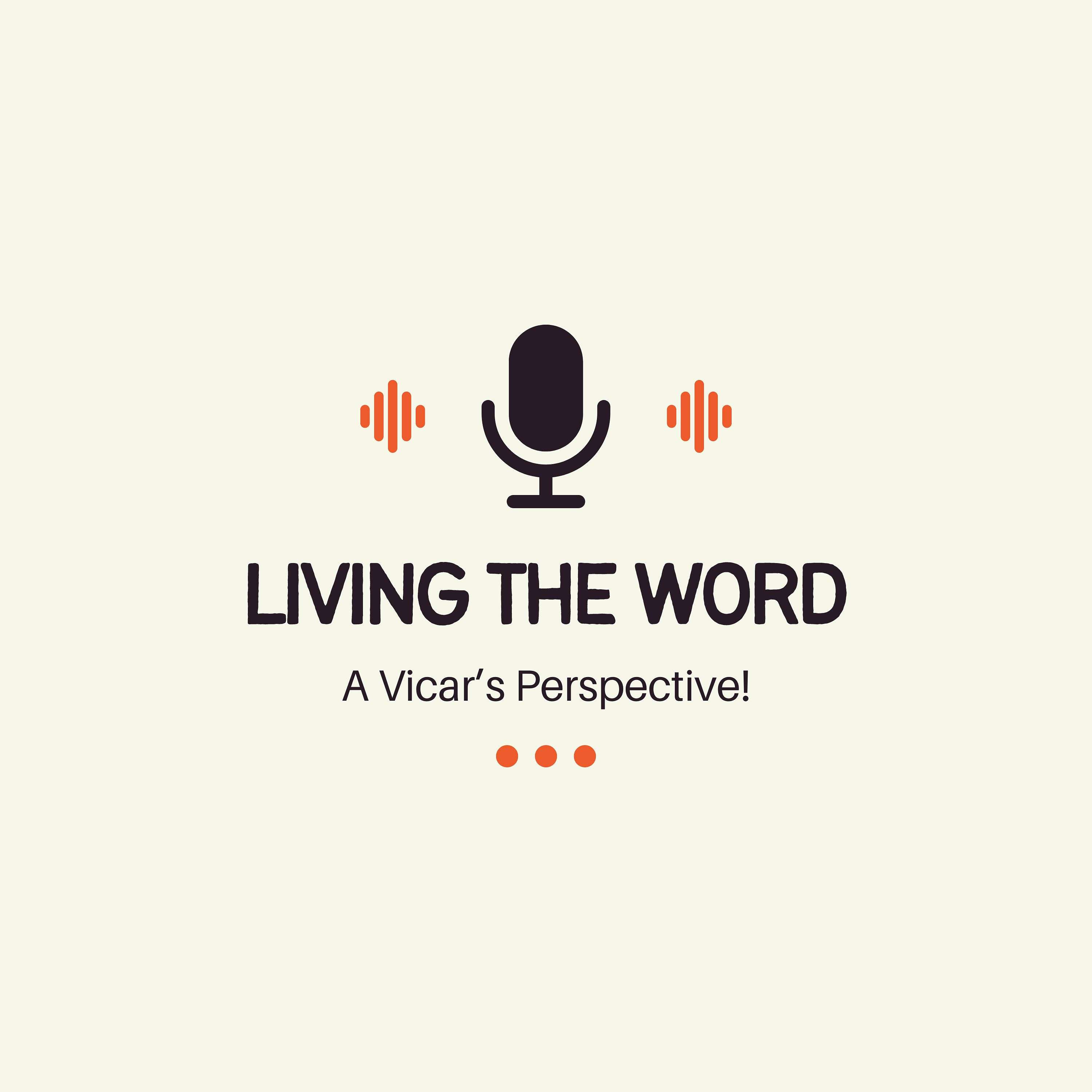 Living The Word:  A Vicar's Perspective! cover art