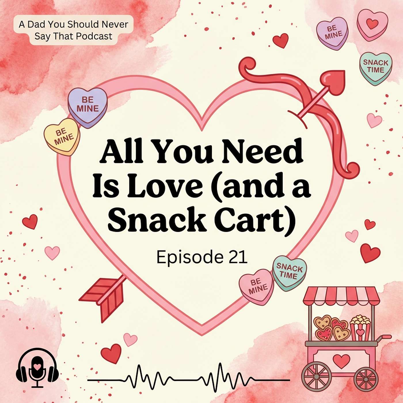 Episode 21: All You Need Is Love (and a Snack Cart) episode artwork