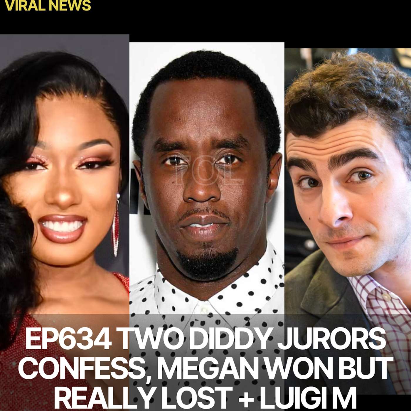 EP634 TWO DIDDY JURORS CONFESS,  MEGAN WON BUT REALLY LOST, LUIGI MANGIONE HAS MAJOR DAY IN COURT,  & QUICK NEWS.