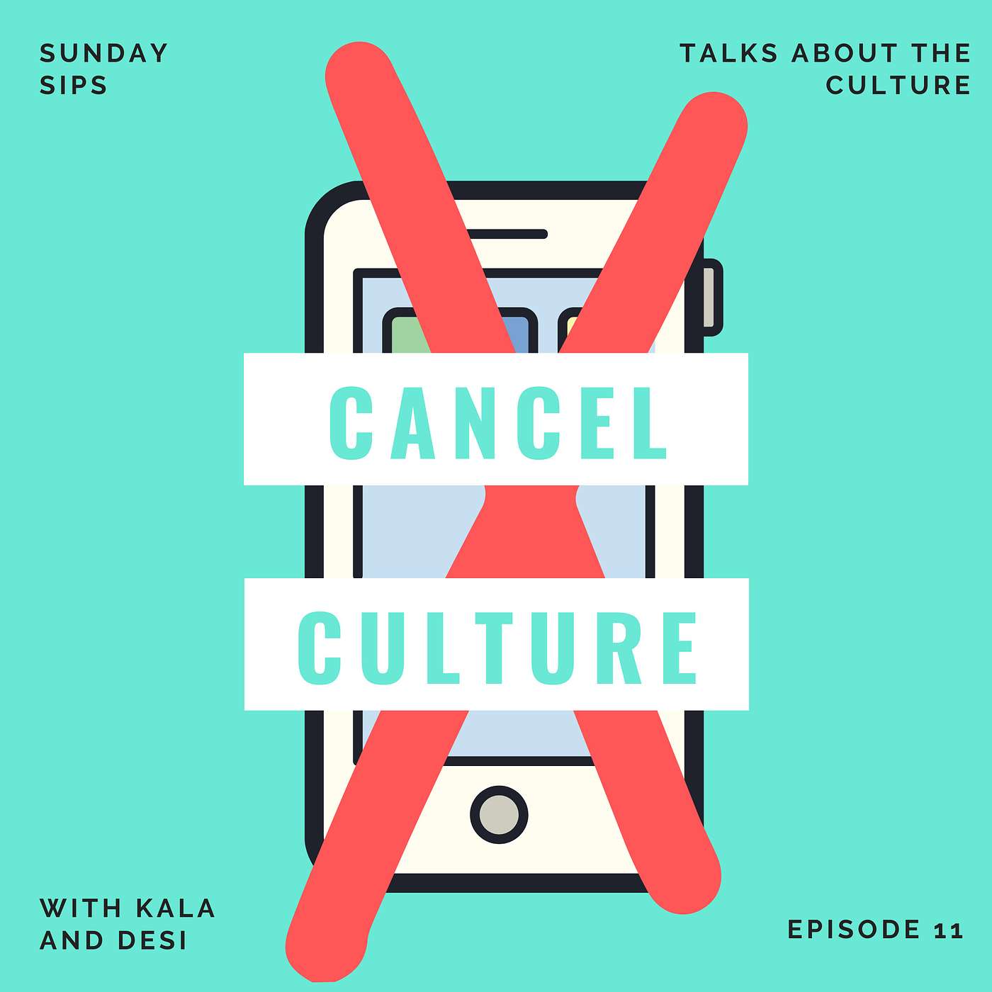 Sunday Sips: Talks About the Culture with Kala and Desi