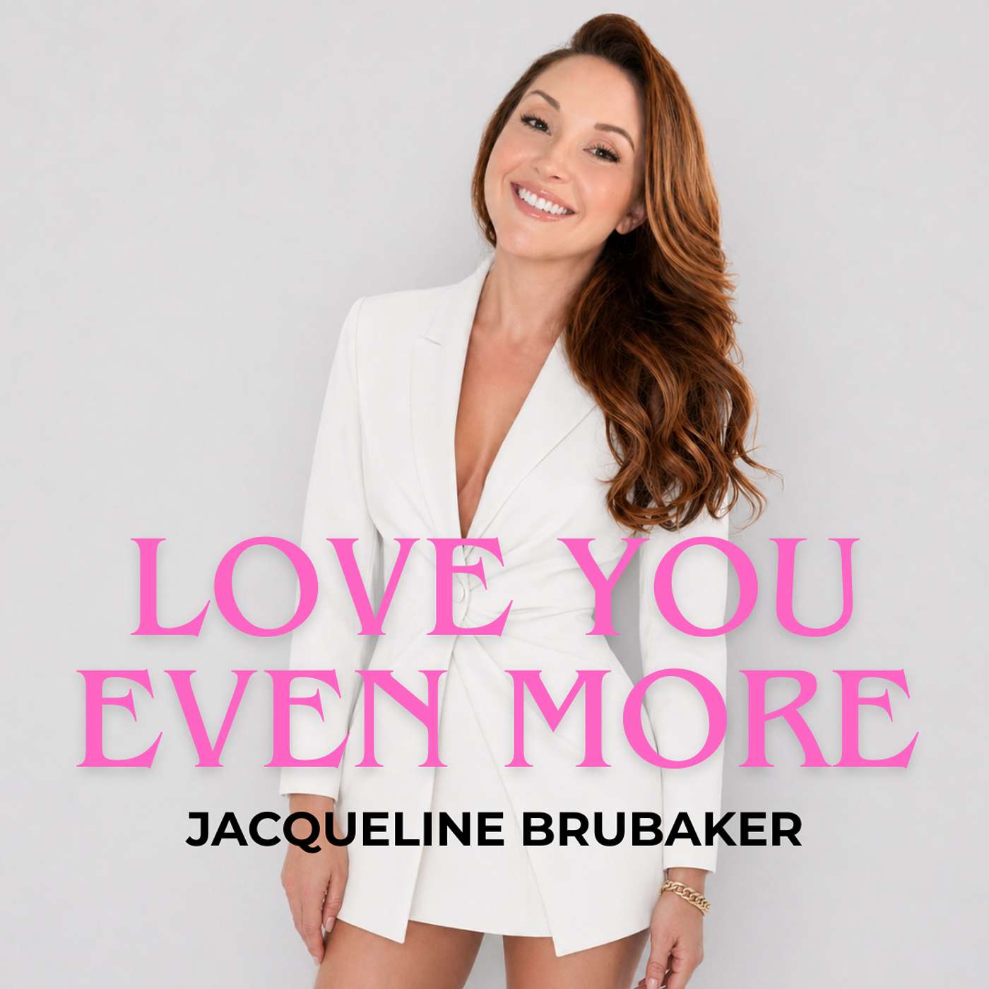 Love You Even More with Jacqueline Brubaker