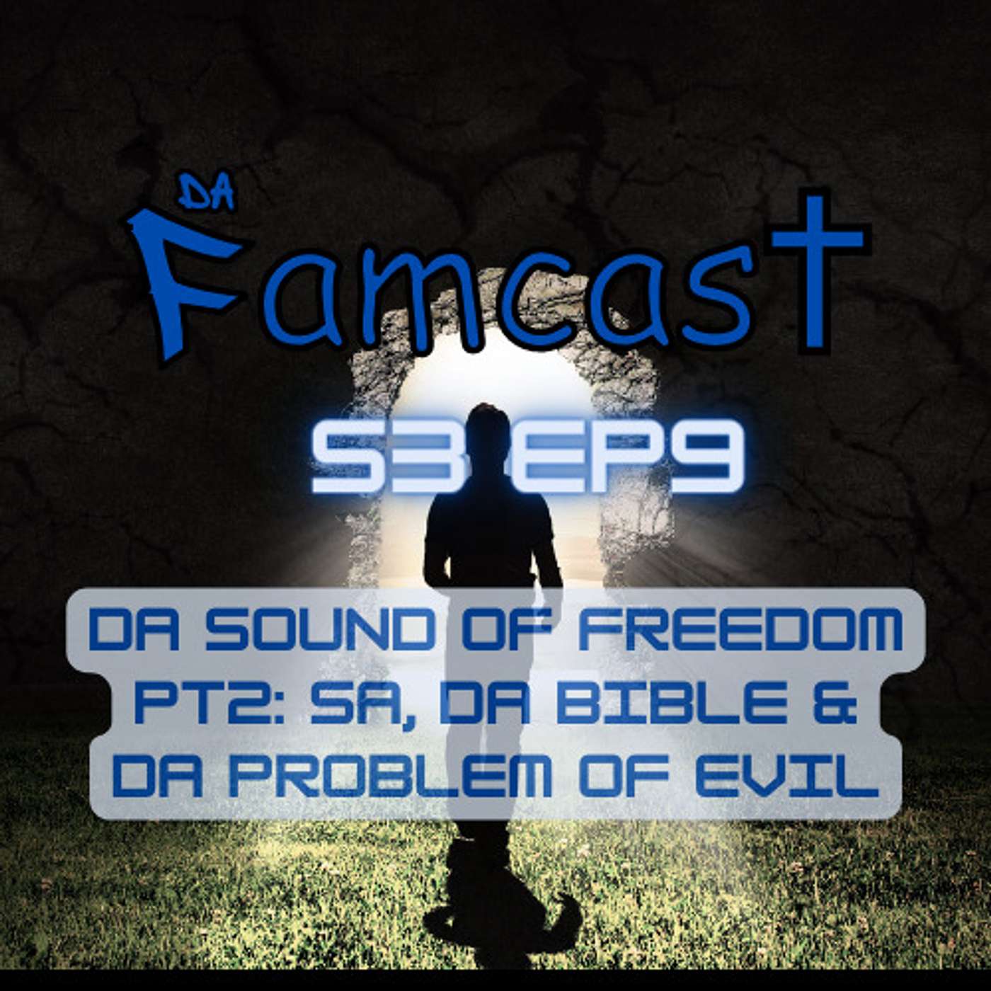 Da Sound of freedom Pt2: SA, Da Bible & Da Problem of Evil Da Sound of freedom Pt2: SA, Da Bible & Da Problem of Evil