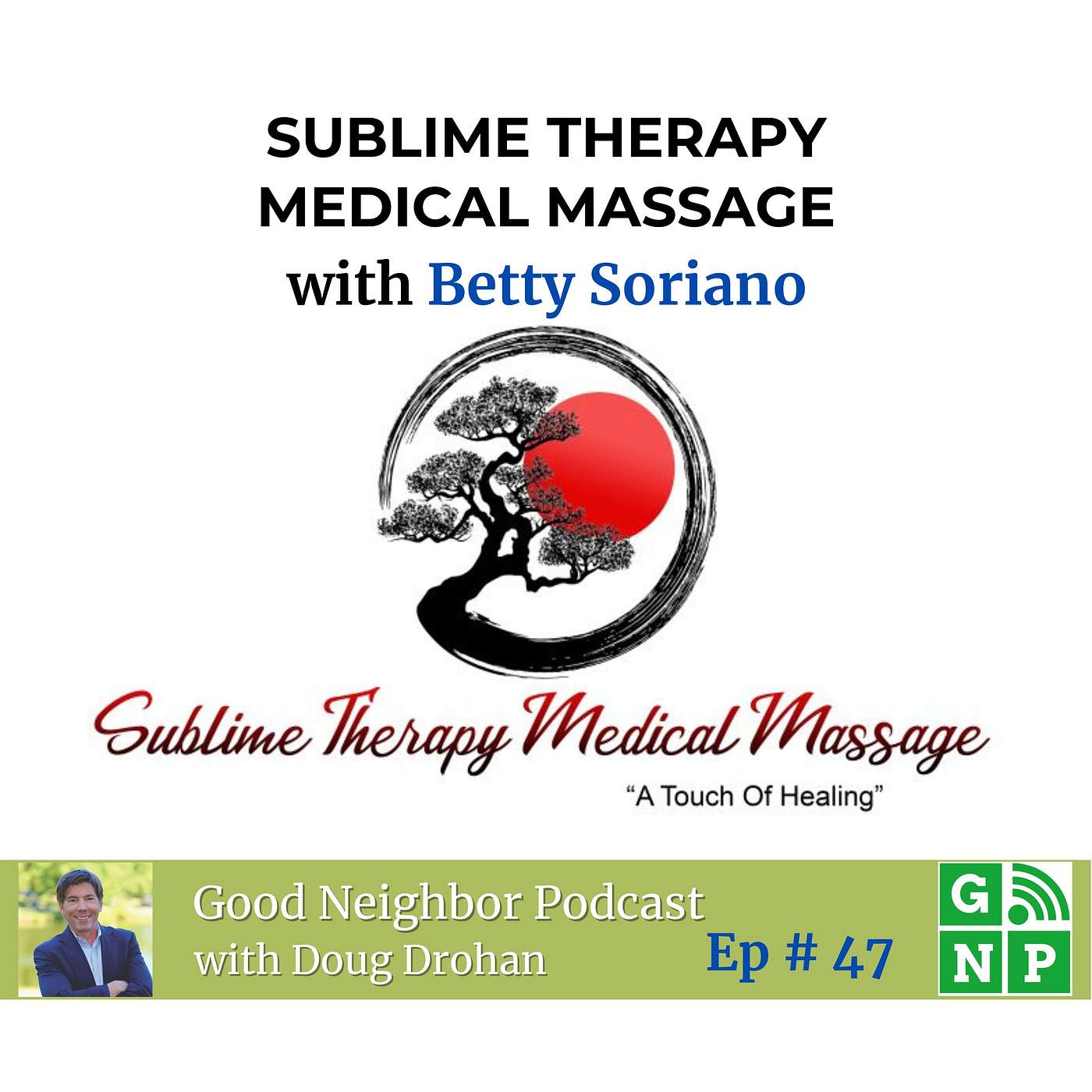 Ep.# 47 Entrepreneurial Spirit and Healing Hands Betty Soriano's Inspiring Path