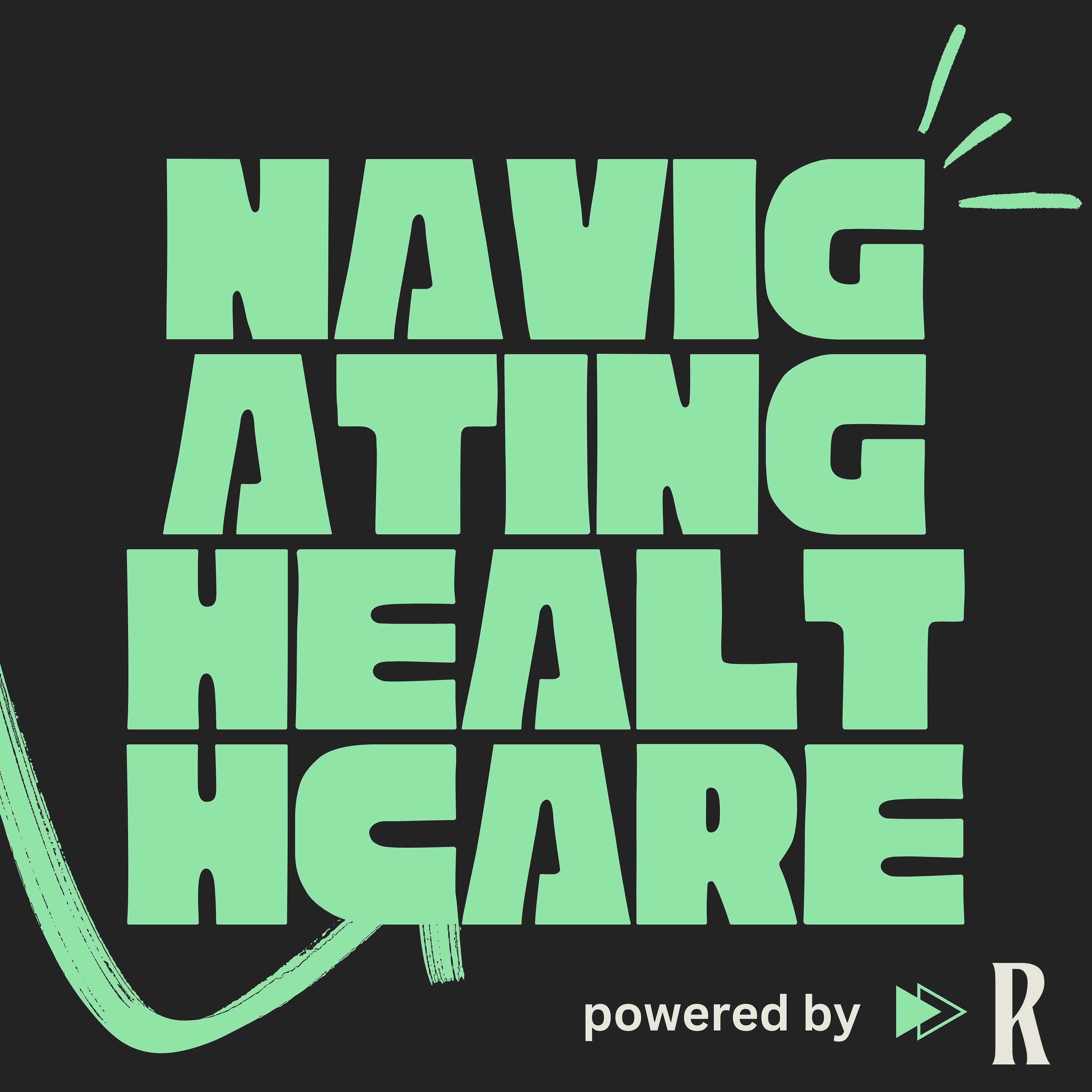 Navigating Healthcare