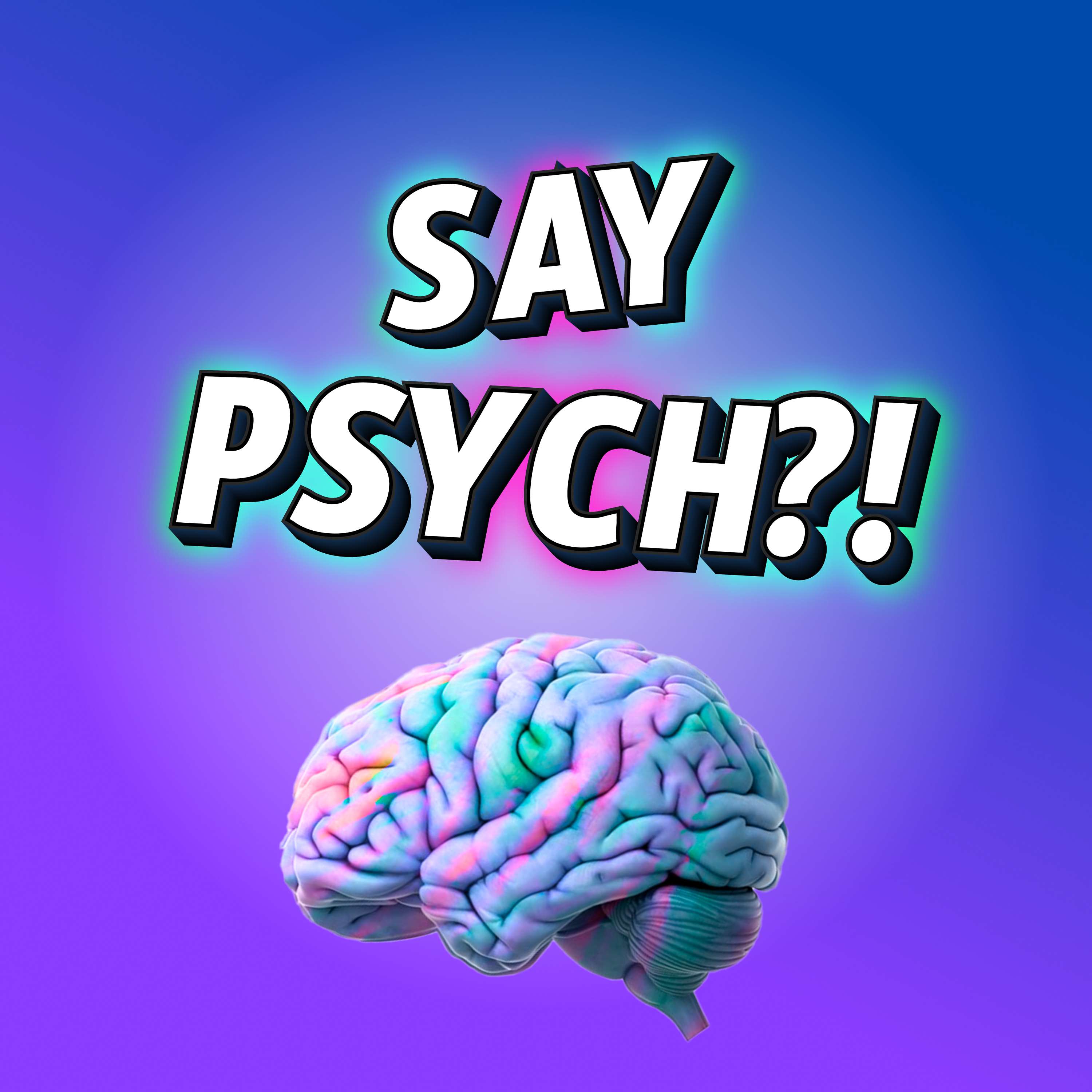Say Psych?!
